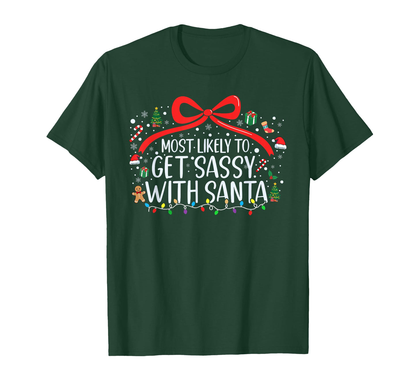 Most Likely to Get Sassy with Santa Christmas Family Xmas T-Shirt