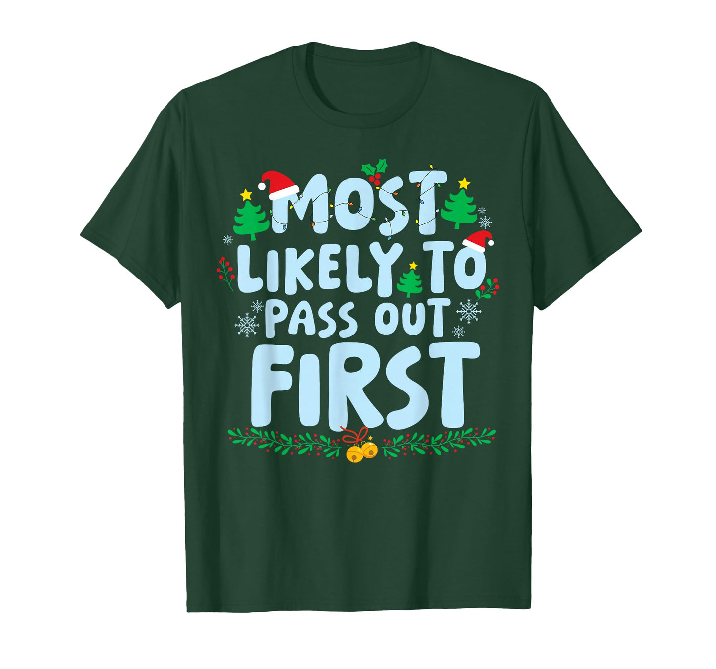 Most Likely to Pass Out First Family Matching Christmas T-Shirt