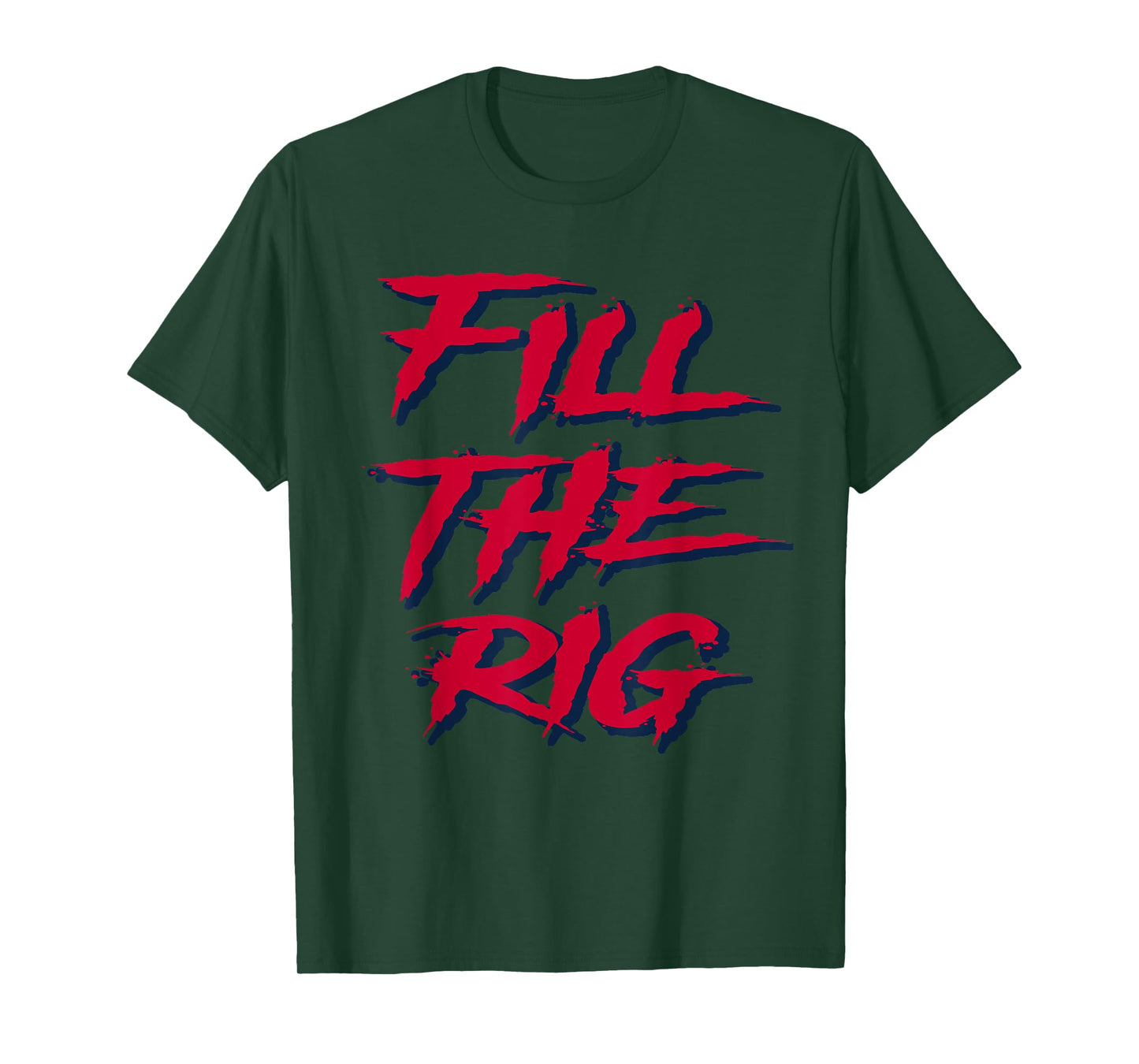 Fill the Rig Roughnecks Houston Football Tailgate T-Shirt