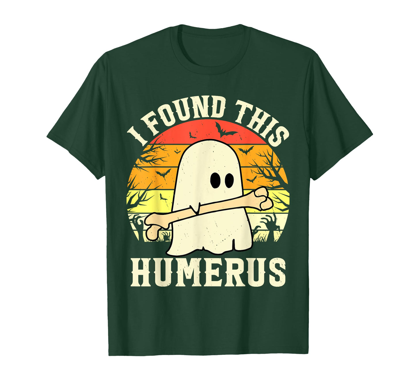 I Found This Humerus Funny Halloween Ghost Bone Spooky T-Shirt