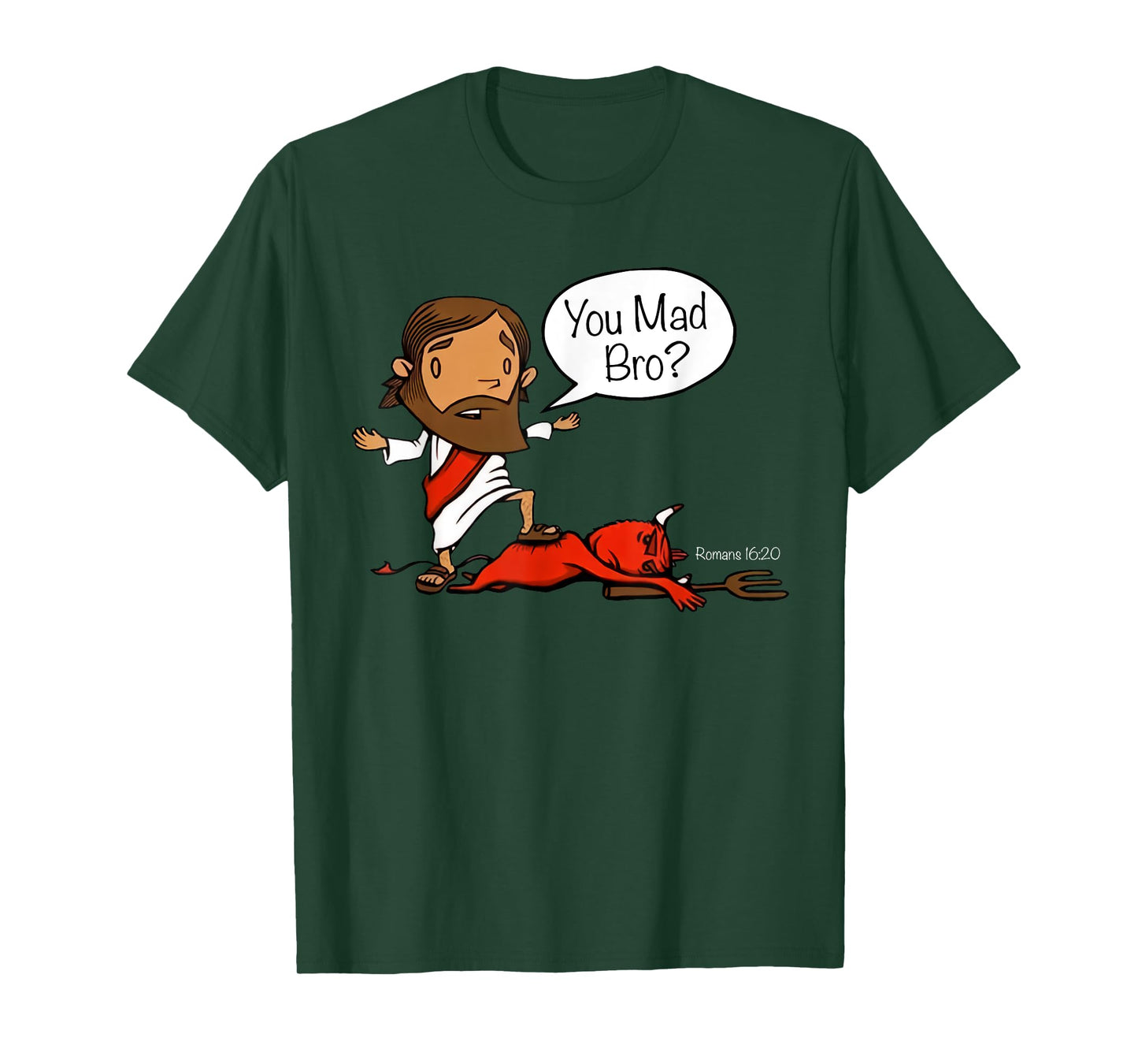 Jesus asks satan you mad bro T-Shirt