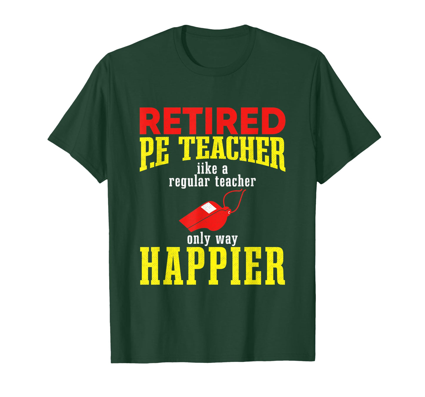 I Am a Retired P.E. Teacher, Retired P.E. Teacher T-Shirt for Men Women