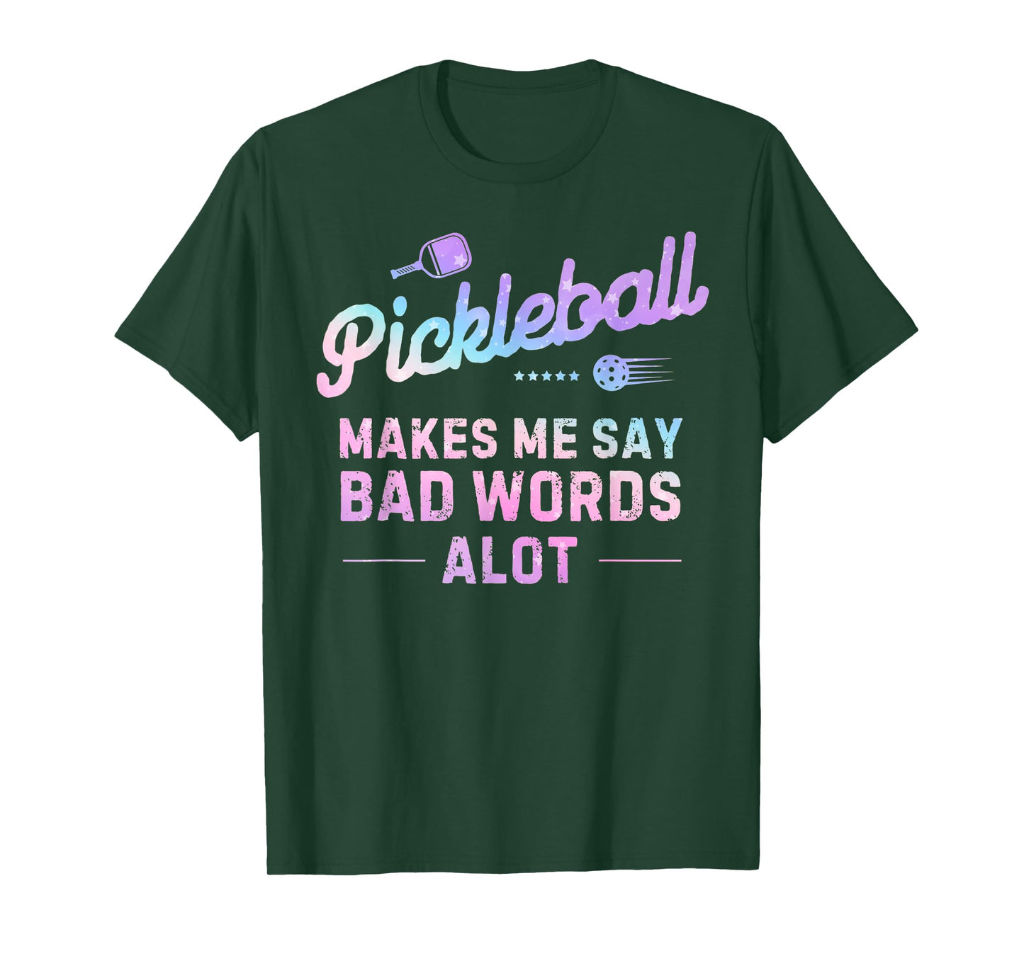 Pickleball Makes me say bad words A lot Funny Pickleball T-Shirt