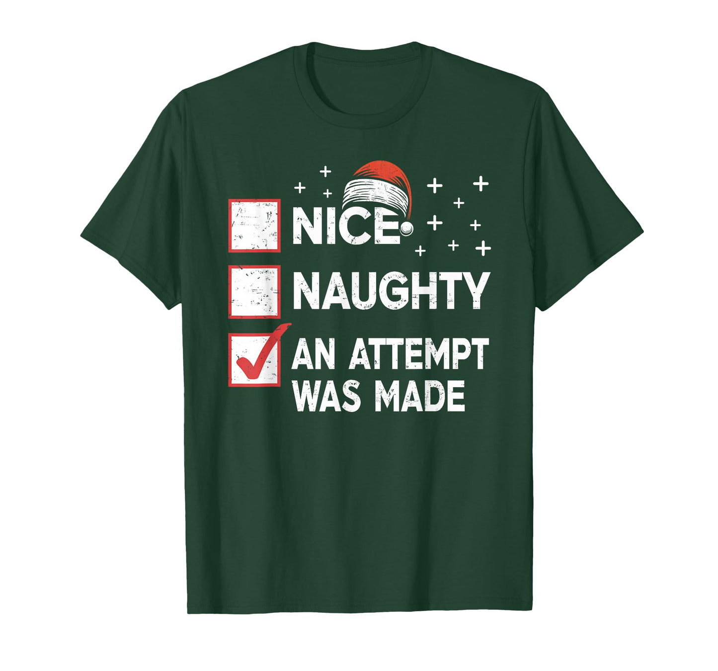 Christmas Nice Naughty An Attempt Was Made Xmas List Santa T-Shirt