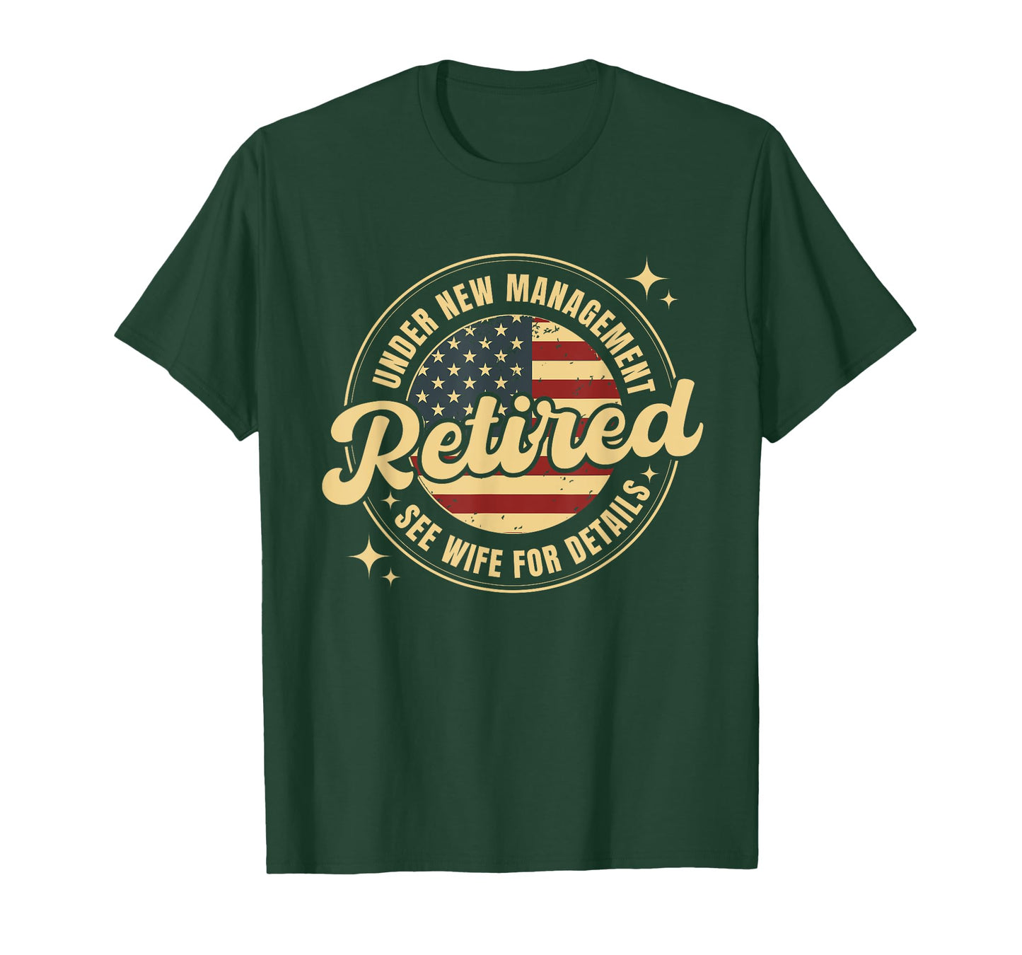 Retired Under New Management See Wife For Details Retirement T-Shirt