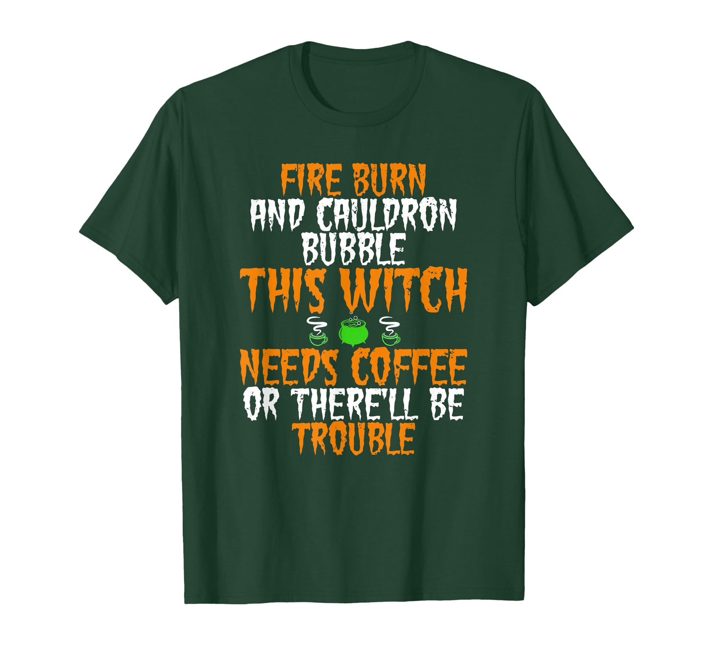 Funny Coffee Lover Halloween Witch Saying T-Shirt