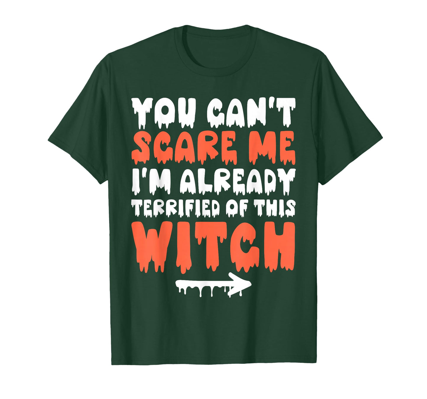 You Can't Scare Me Funny Halloween Humor Women Men Witch T-Shirt