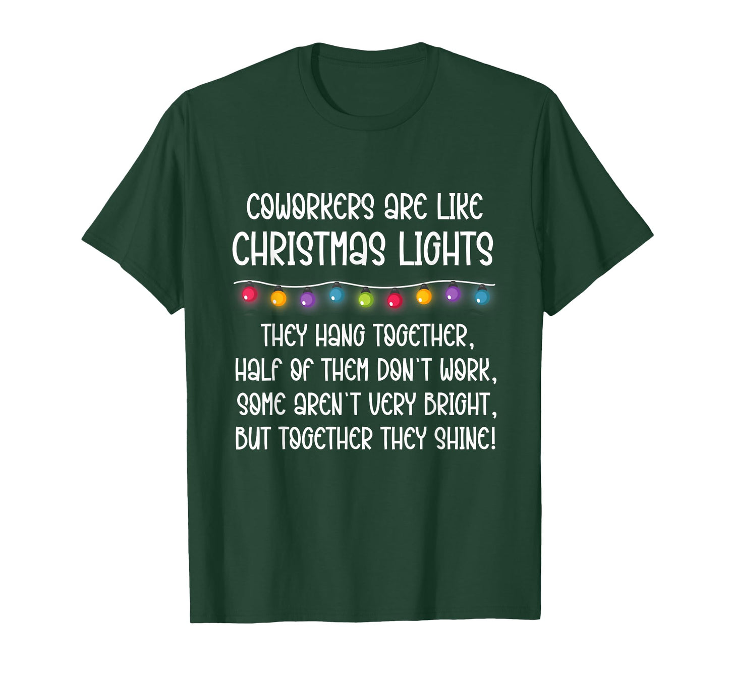Coworkers are Like Christmas Lights Funny Quote T-Shirt