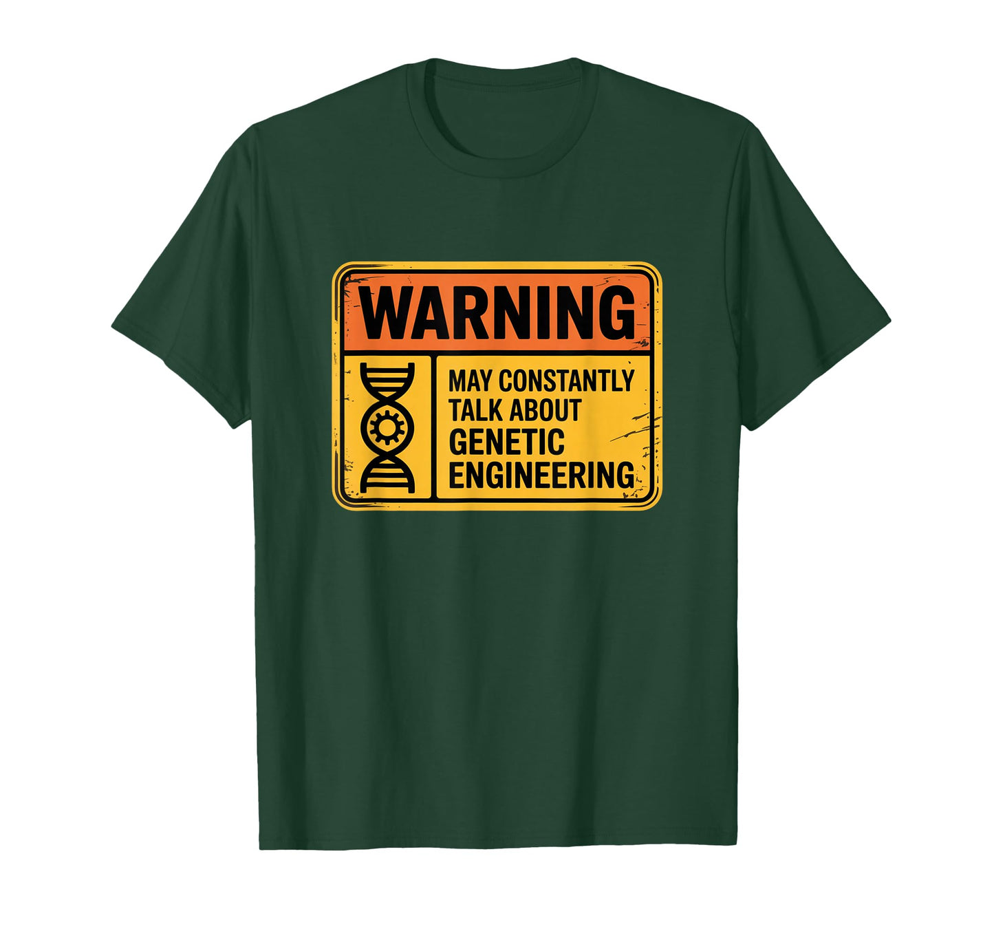 Funny Genetic Engineering Warning Sign Bioengineering T-Shirt