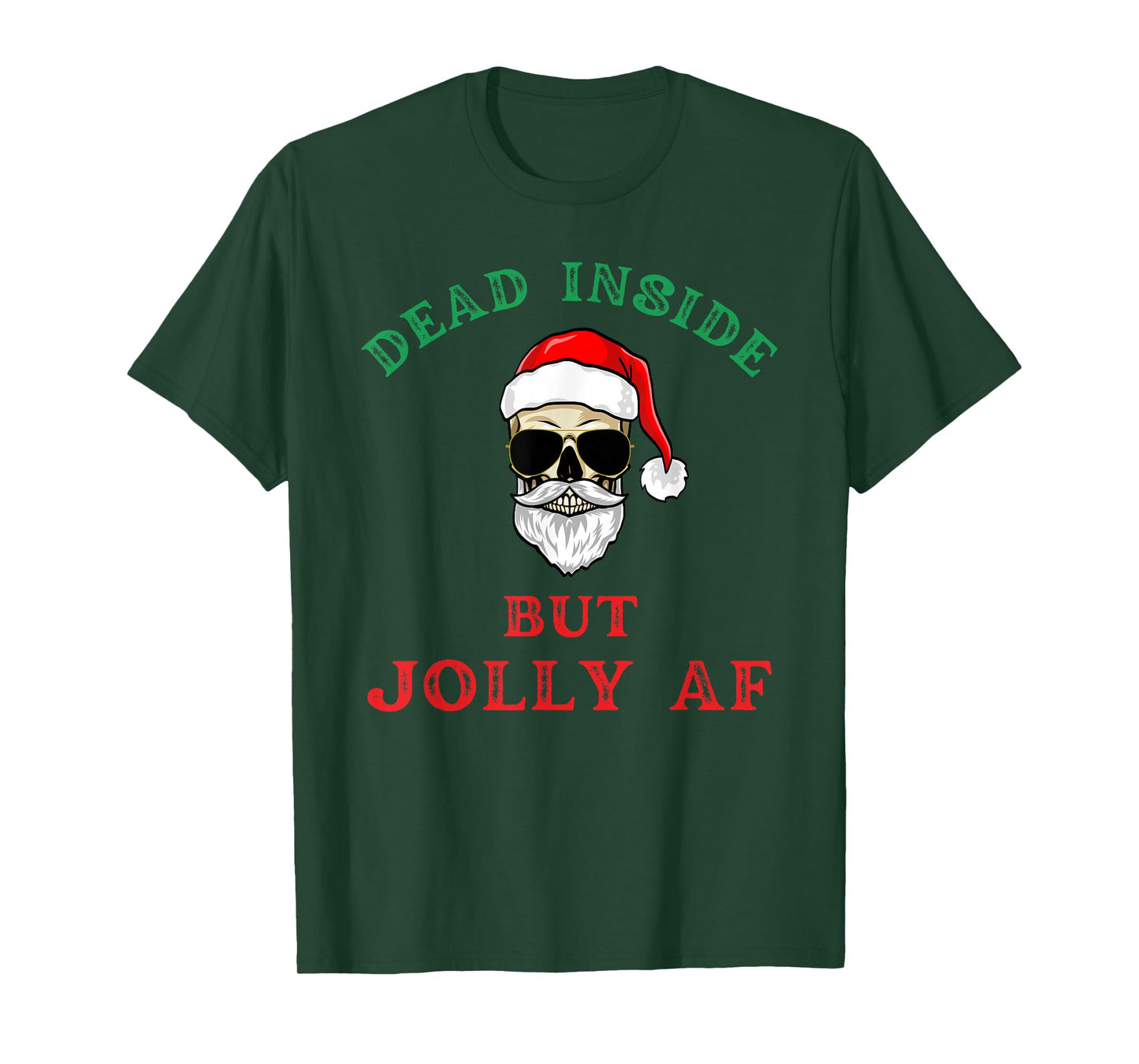 Dead Inside But Jolly AF Funny Holiday Joke Santa Skeleton T-Shirt