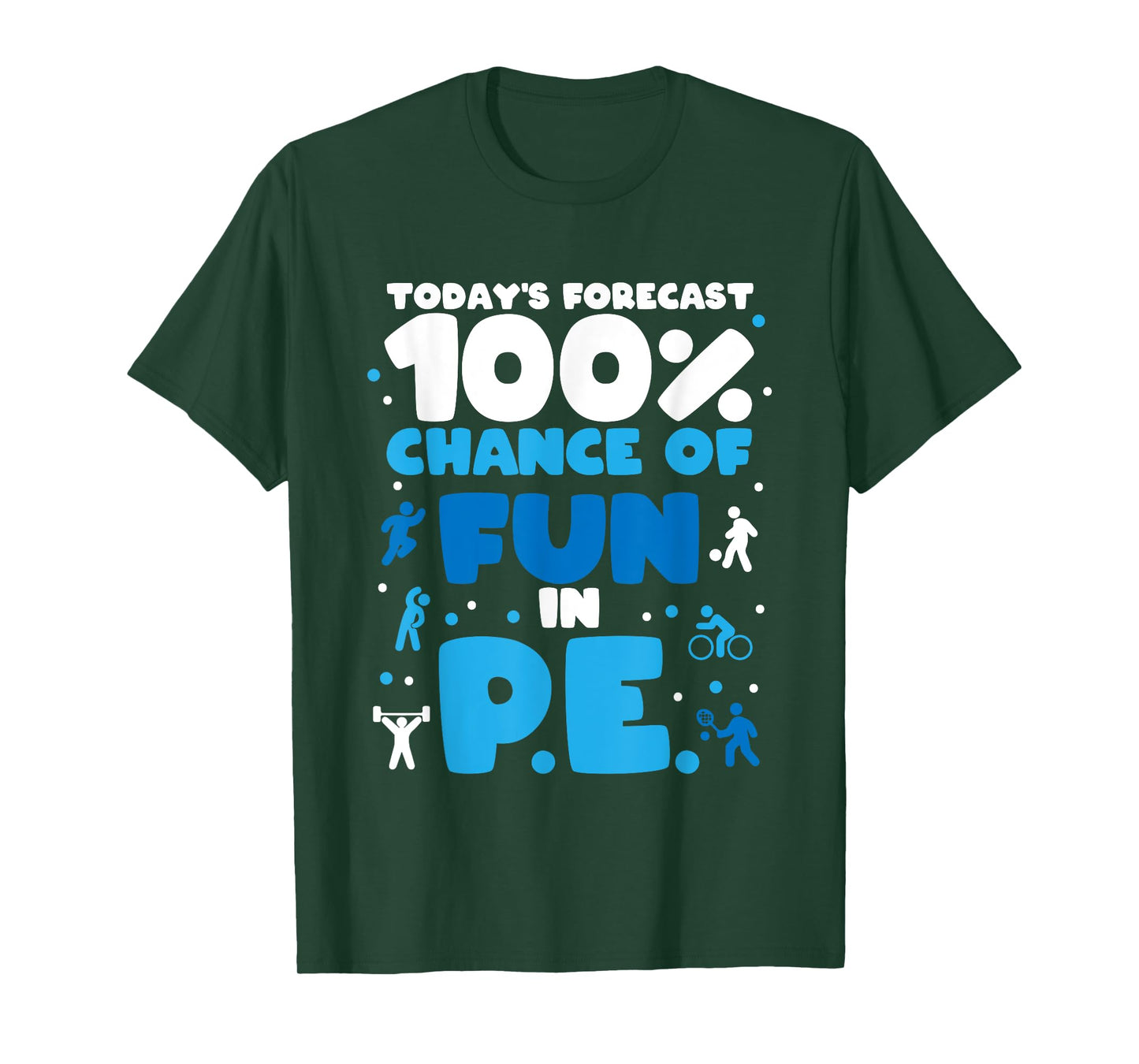 Today's forecast 100% chance of fun in PE Teacher T-Shirt