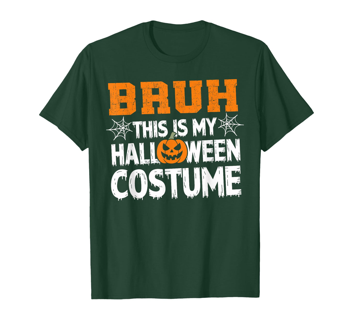 Bruh This Is My Halloween Costume Men Women Kids Halloween T-Shirt