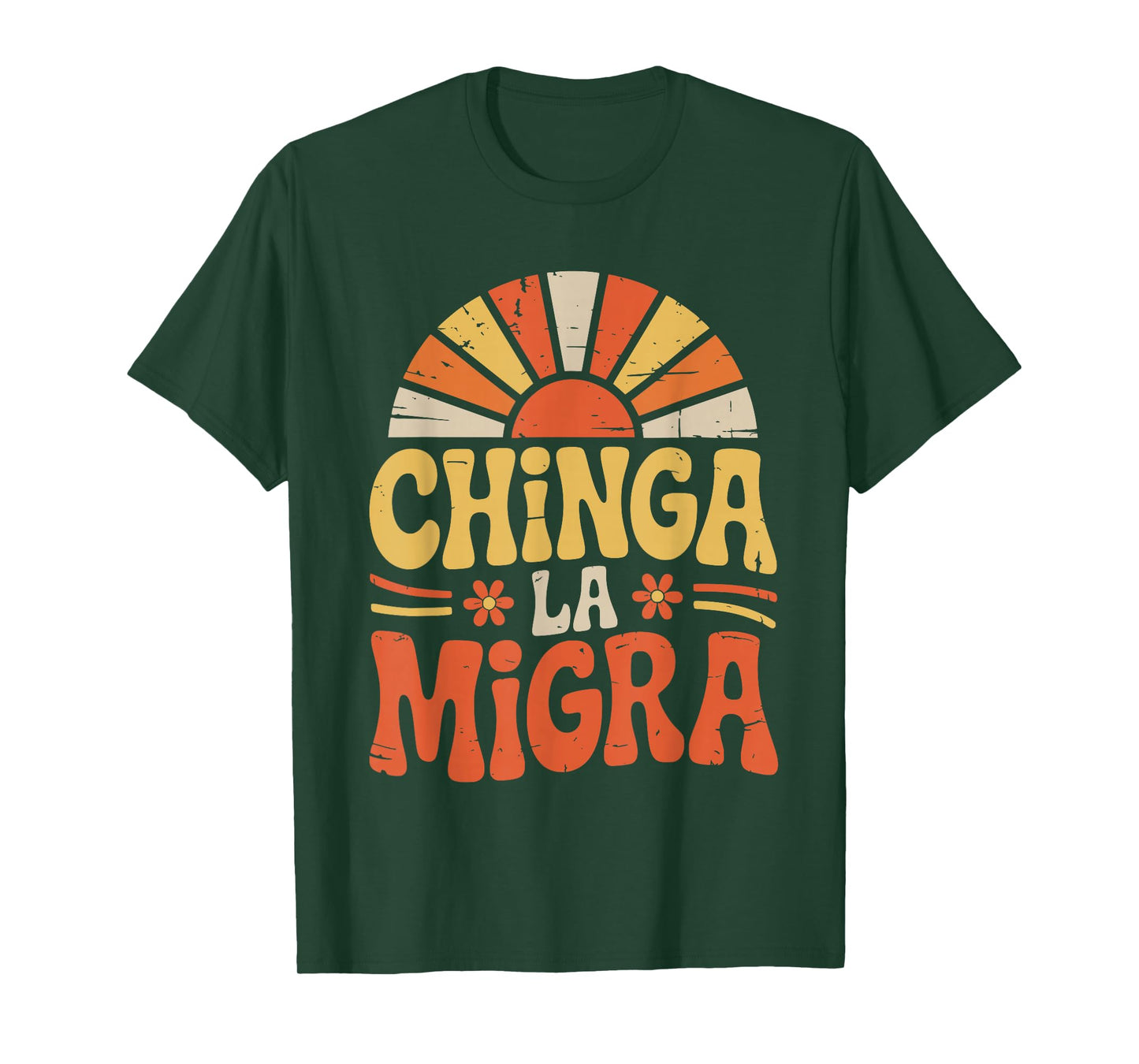 Chinga La Migra Immigration Floral Flowers T-Shirt
