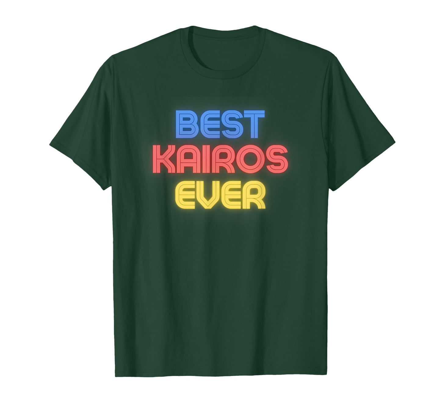 Best Kairos Ever - Funny Kairos Name Kairos T-Shirt