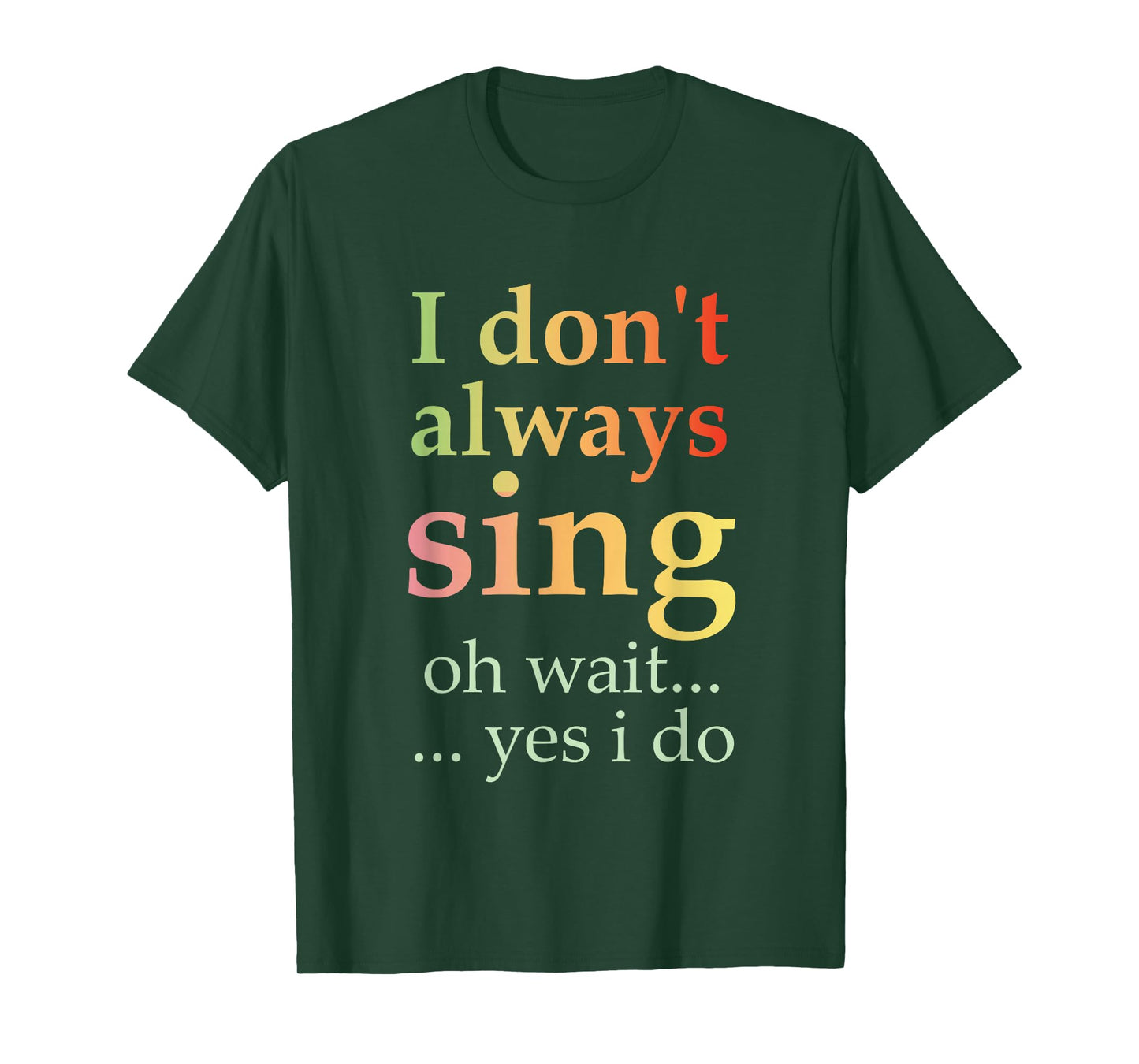 I Don't Always Sing Oh Wait Yes I Do Funny Singing Vintage T-Shirt