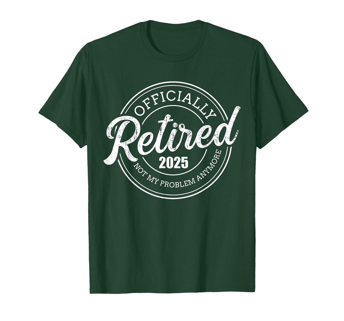 Retired 2025 not my problem anymore retirement T-Shirt