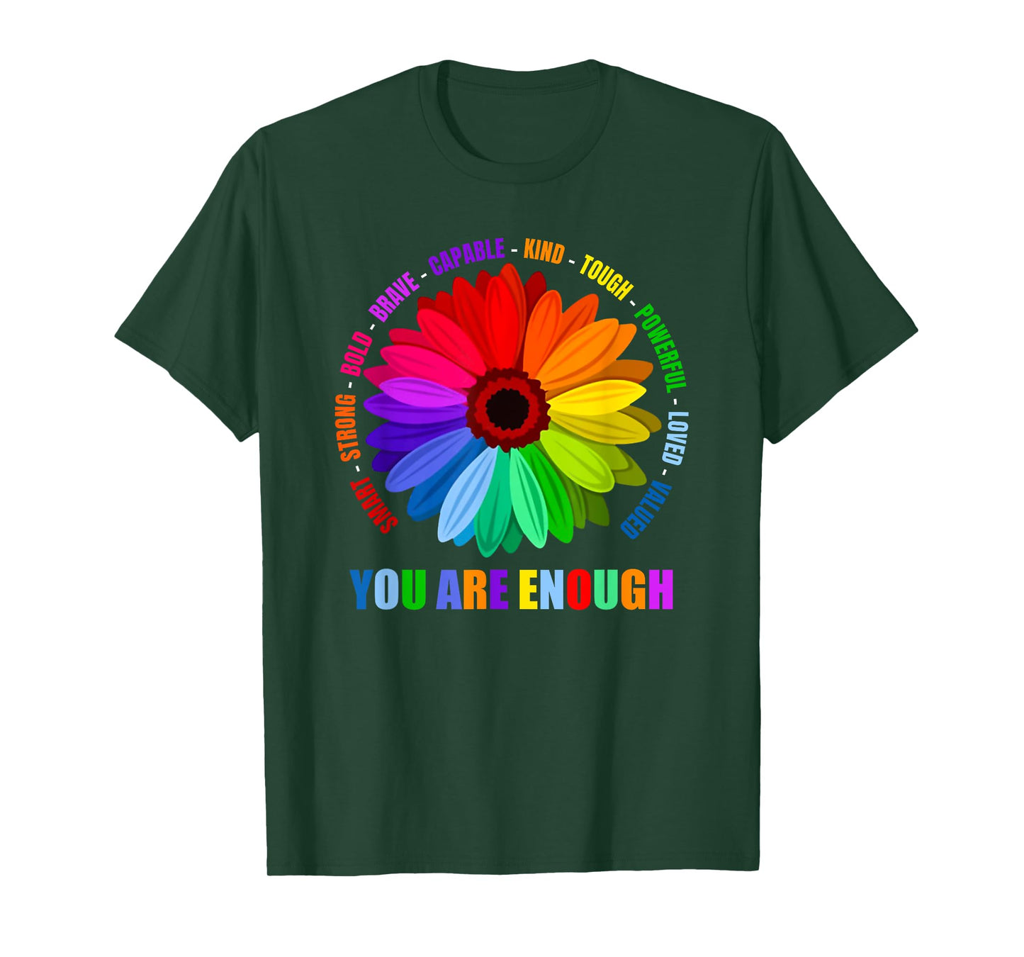 you are enough flower rainbow T-Shirt