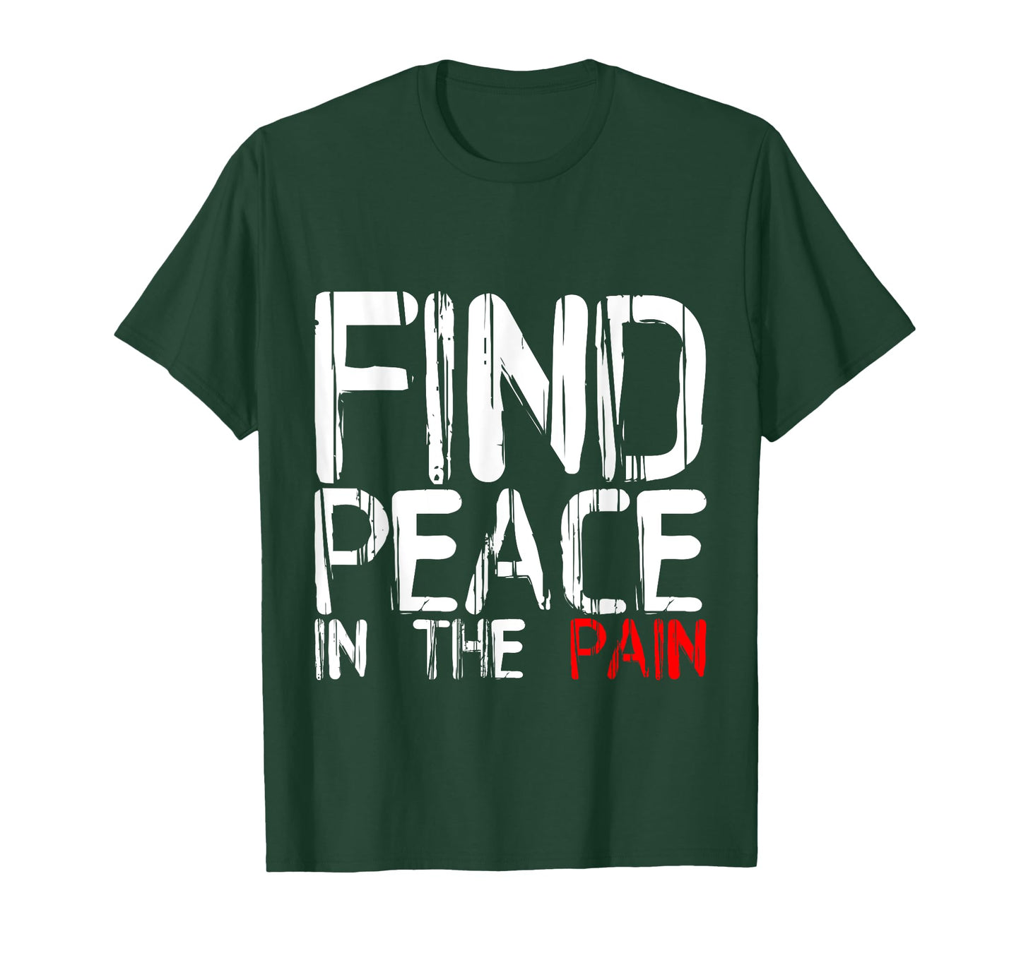 Find Peace In The Pain --- T-Shirt