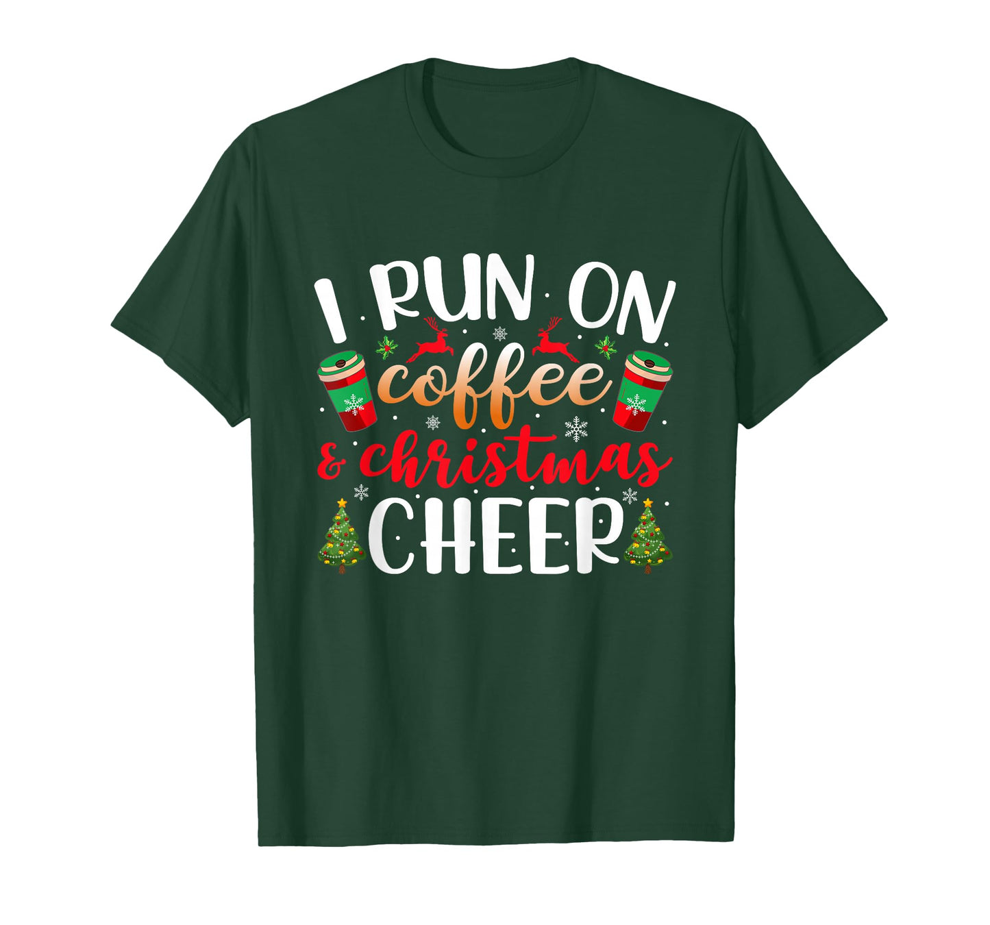 I Run On Coffee and Christmas Cheer Funny Xmas Holiday T-Shirt