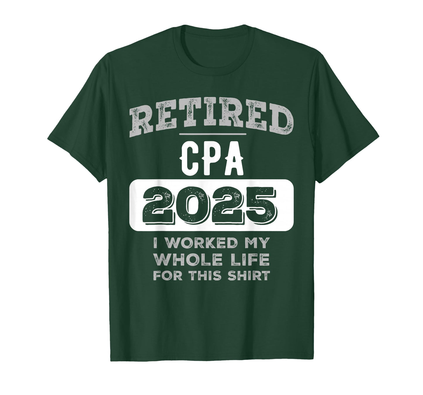 Retired Cpa 2025 Funny Retirement T-Shirt