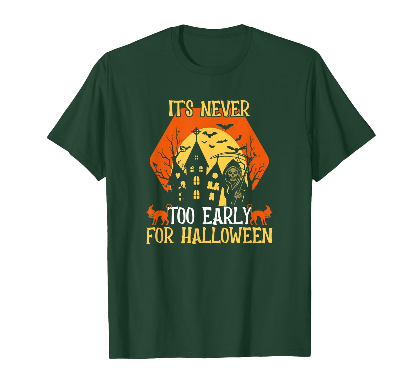 Happy Halloween Vibes Decor It's Never Too Early for T-Shirt