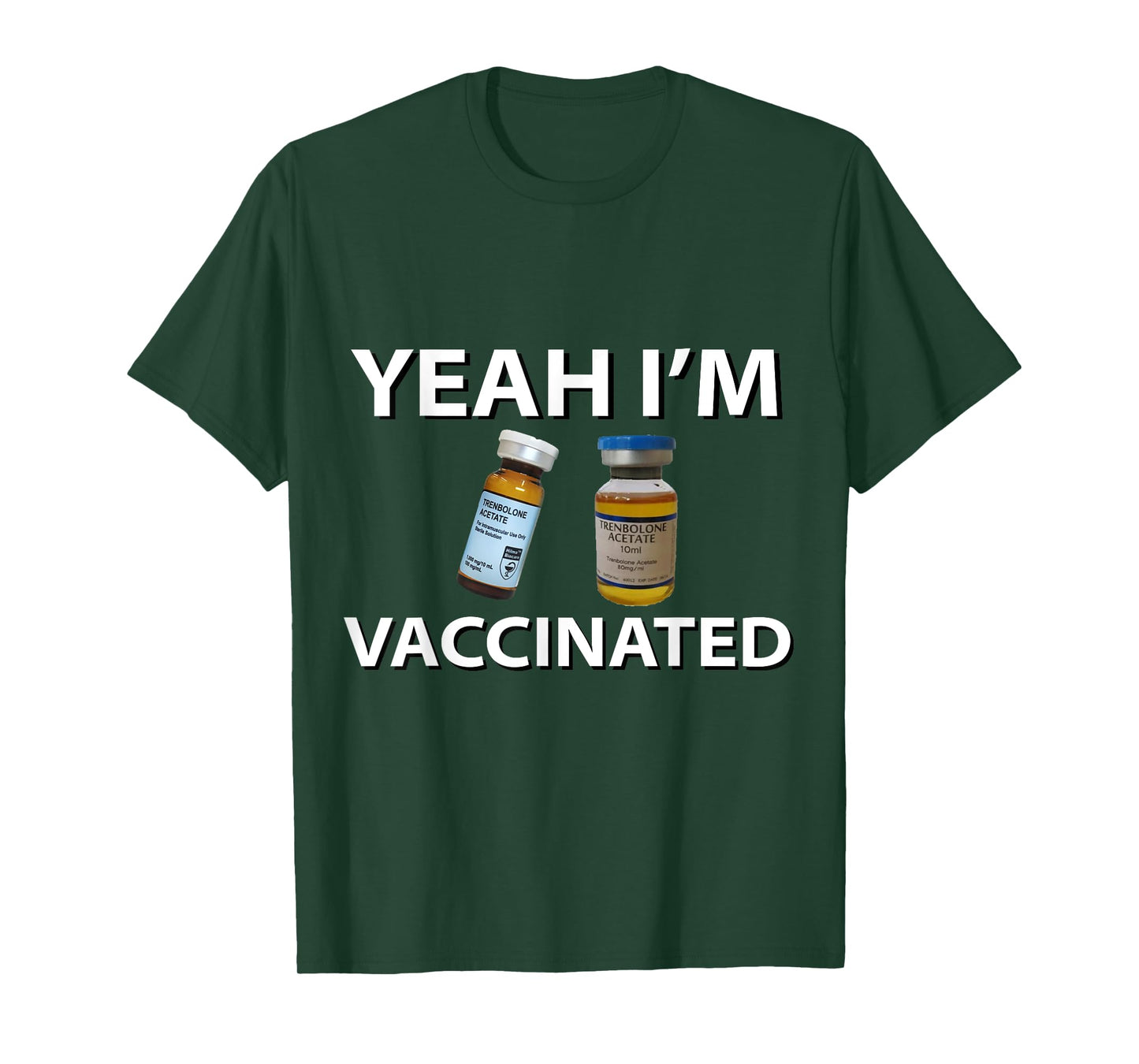 Bodybuilding Vaccinated Trenbolone Funny Tren Lover Gym Jim T-Shirt