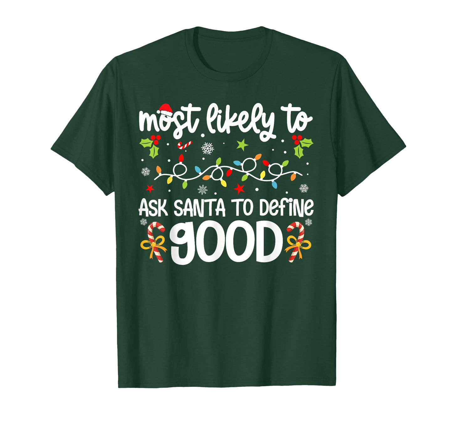 Family Christmas Most Likely to Ask Santa to Define Good T-Shirt