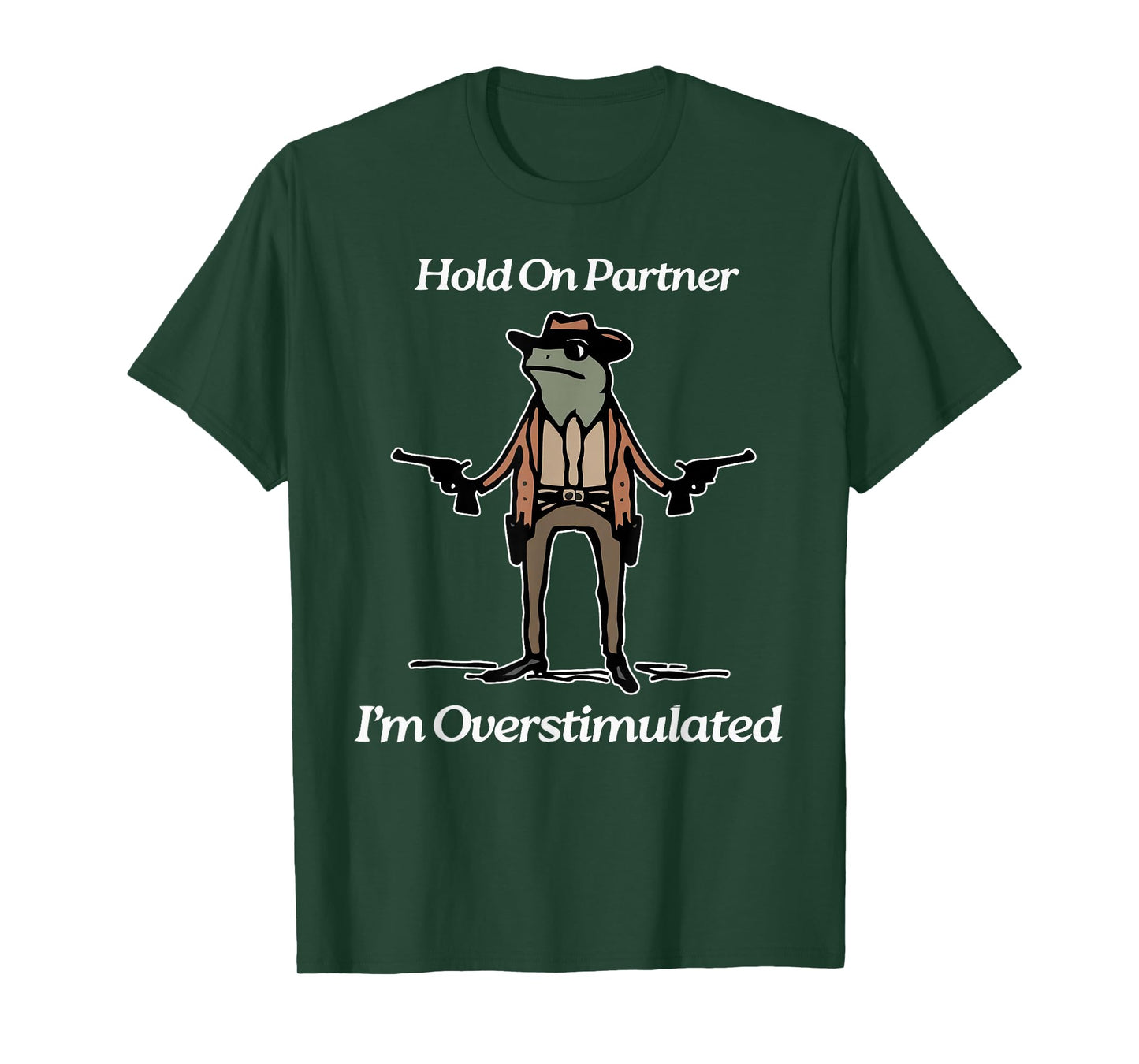 Hold On Partner I'm Overstimulated Cowboy Frog Vintage T-Shirt