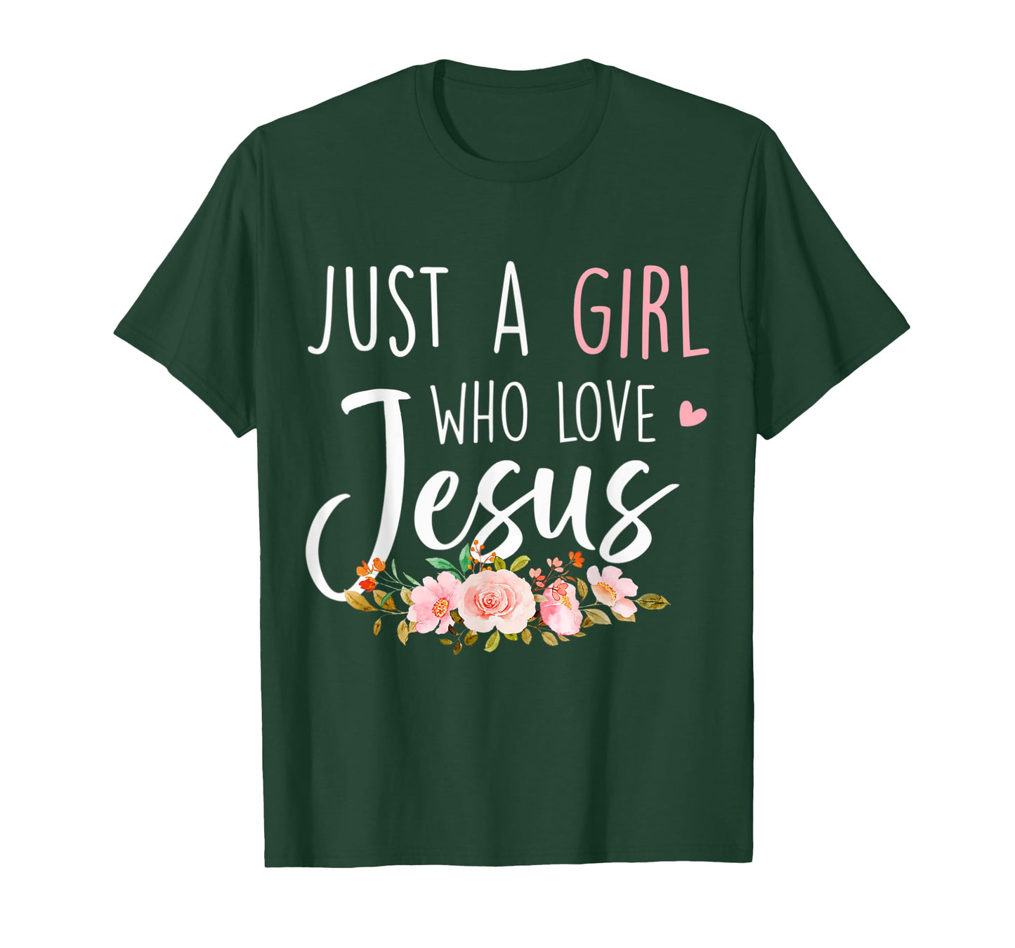 Just A Girl Who Loves Jesus Religious Christian Floral Cute T-Shirt