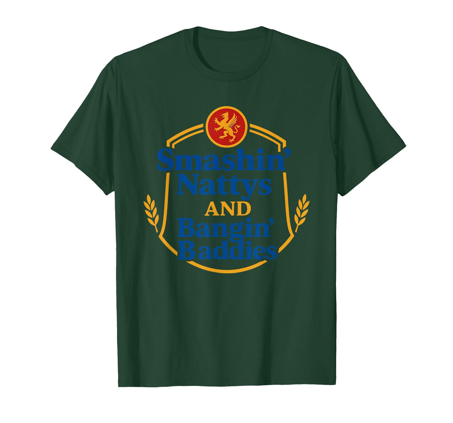 Smashin’ Nattys And Bangin’ Baddies Funny Quote T-Shirt