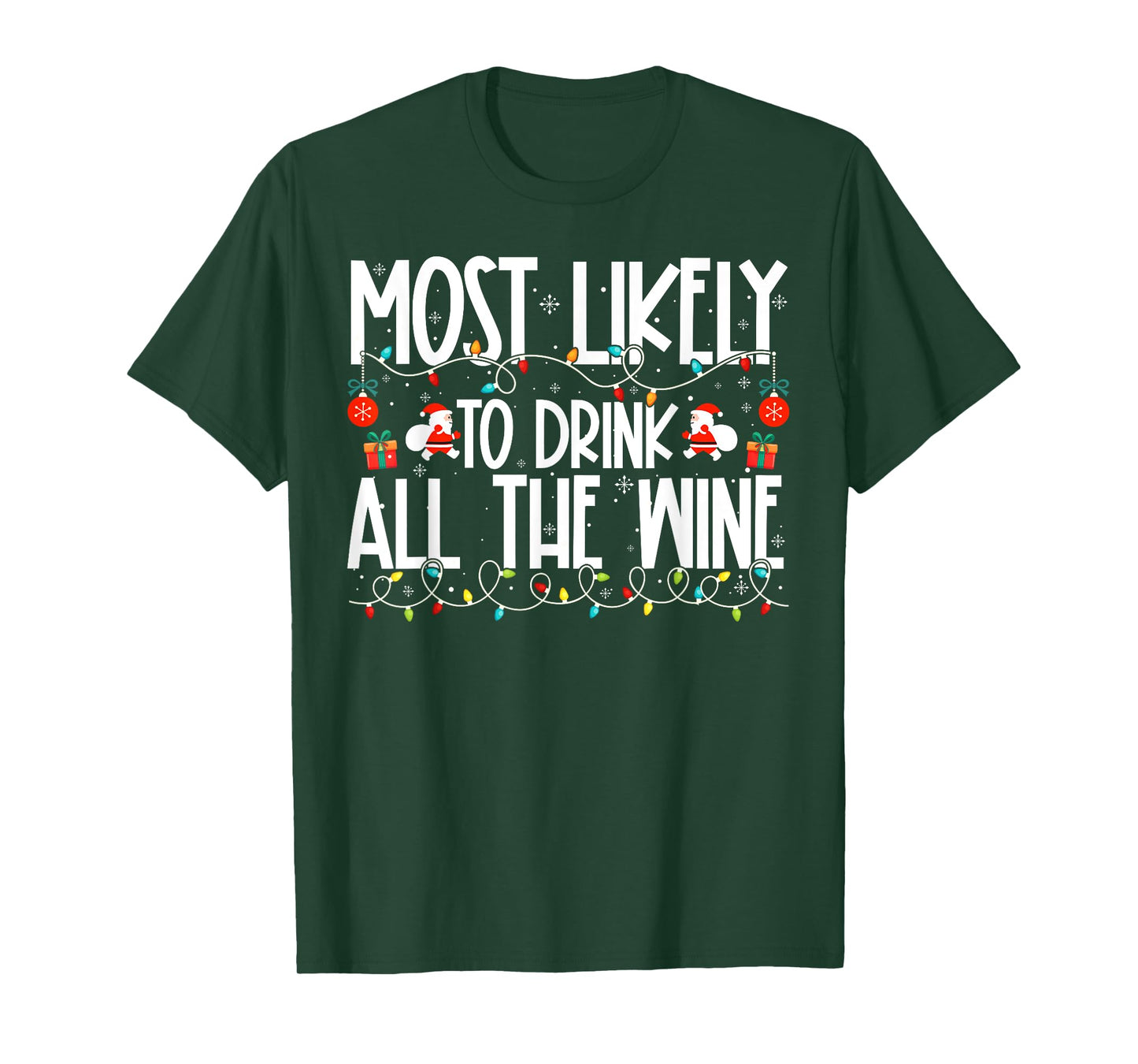 Most Likely to Drink All The Wine Family Christmas T-Shirt