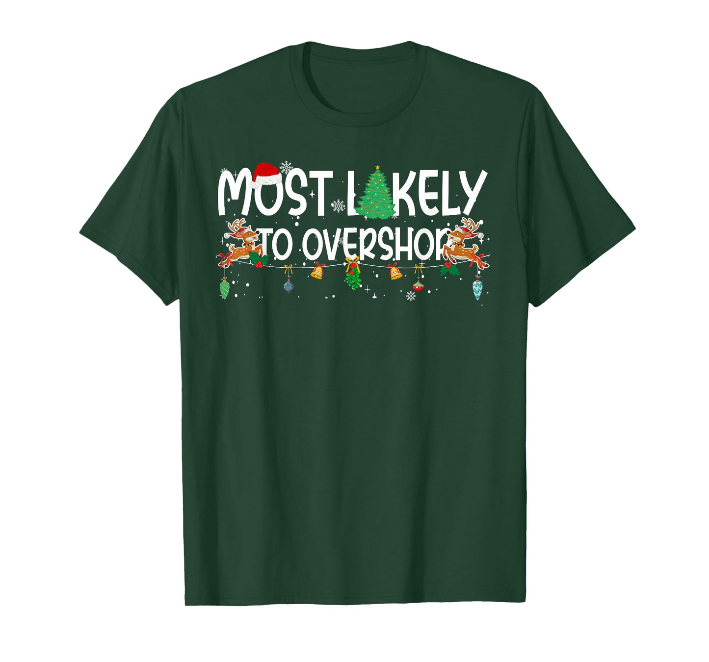 Family Christmas Xmas Most Likely to Overshop T-Shirt