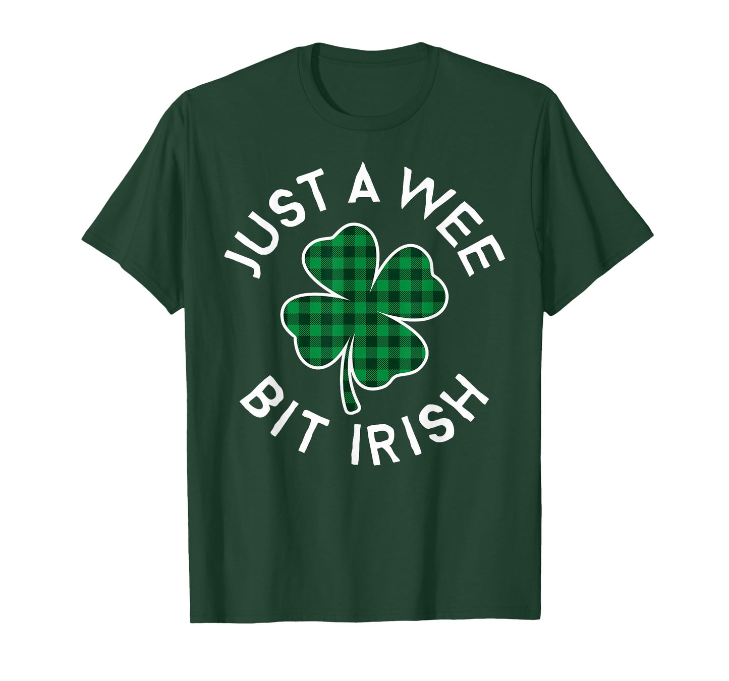 Just A Wee Bit Irish Plaid Lucky Clover St. Patrick's Day T-Shirt