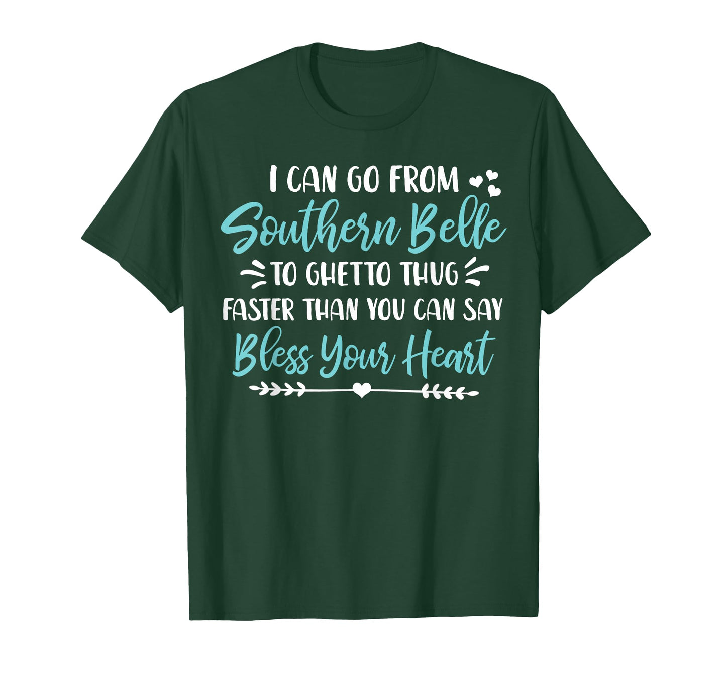 I Can Go From Southern Belle To Ghetto Thug Shirt T-Shirt