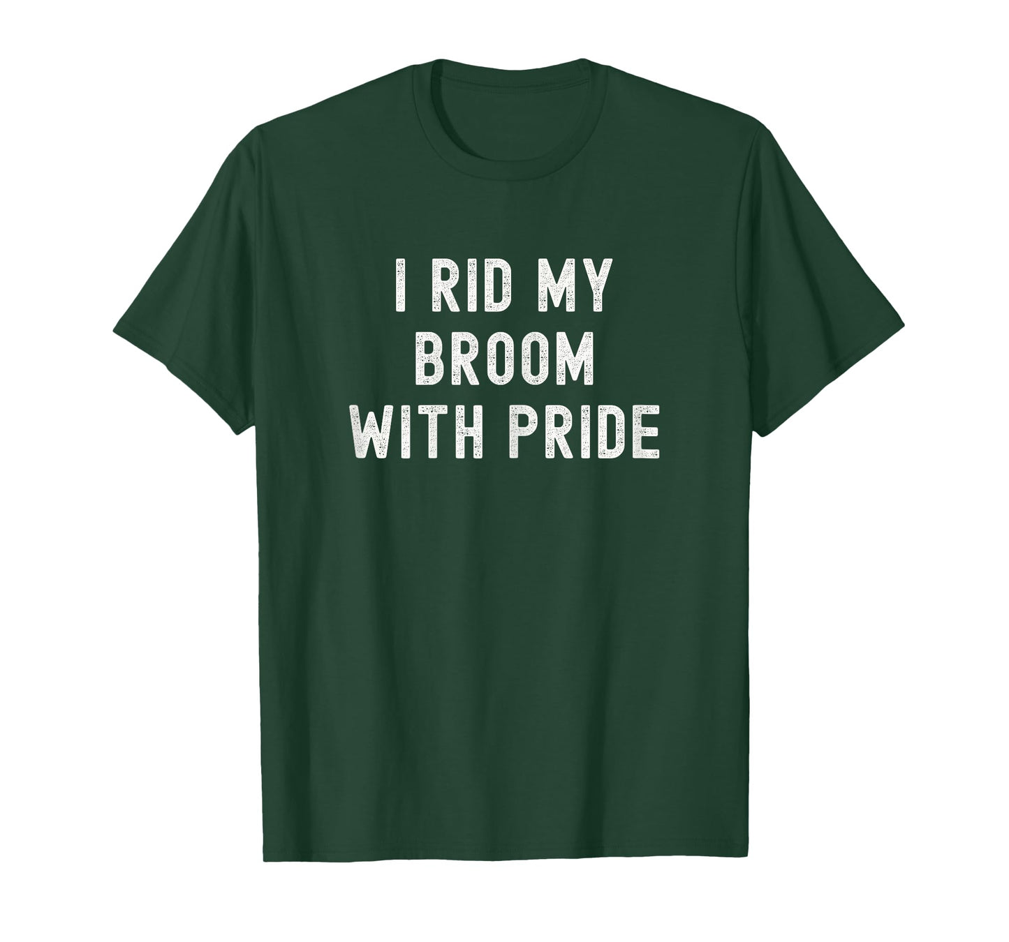 I Rid My Broom with Pride Funny Halloween Costume T-Shirt