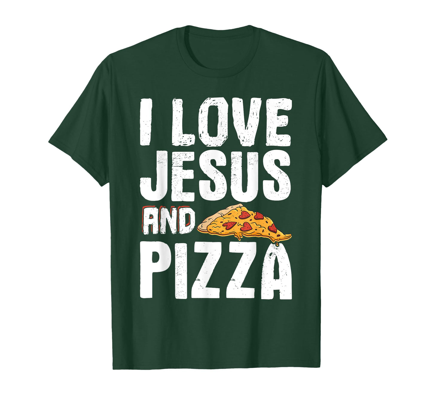 I Love Jesus And Pizza T-Shirt