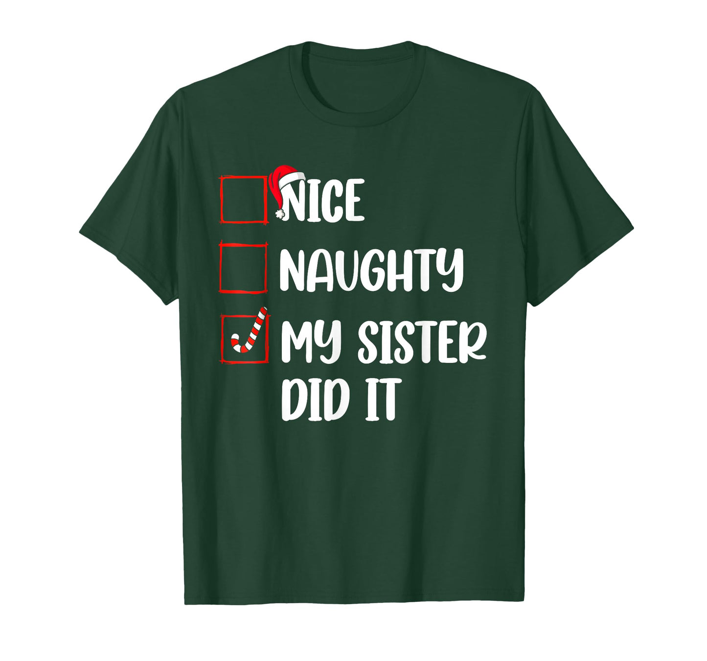 Christmas Nice Naughty Sister Did It Xmas Family Boys Girls T-Shirt