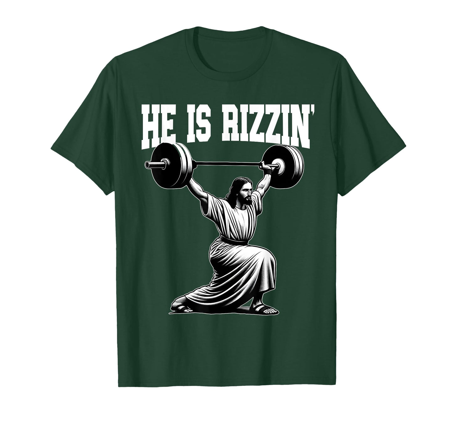 He Is Rizzin' Jesus Weightlifting Snatch Clean And Jerk T-Shirt