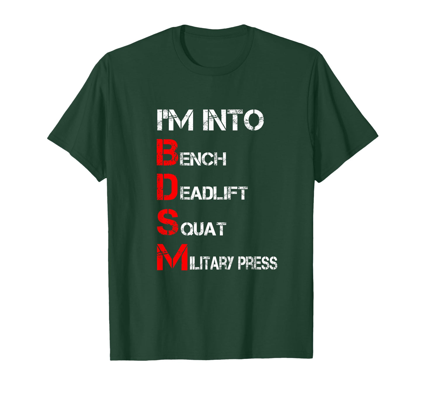 I'm Into BDSM Bench Squat Deadlift Military Press T-Shirt