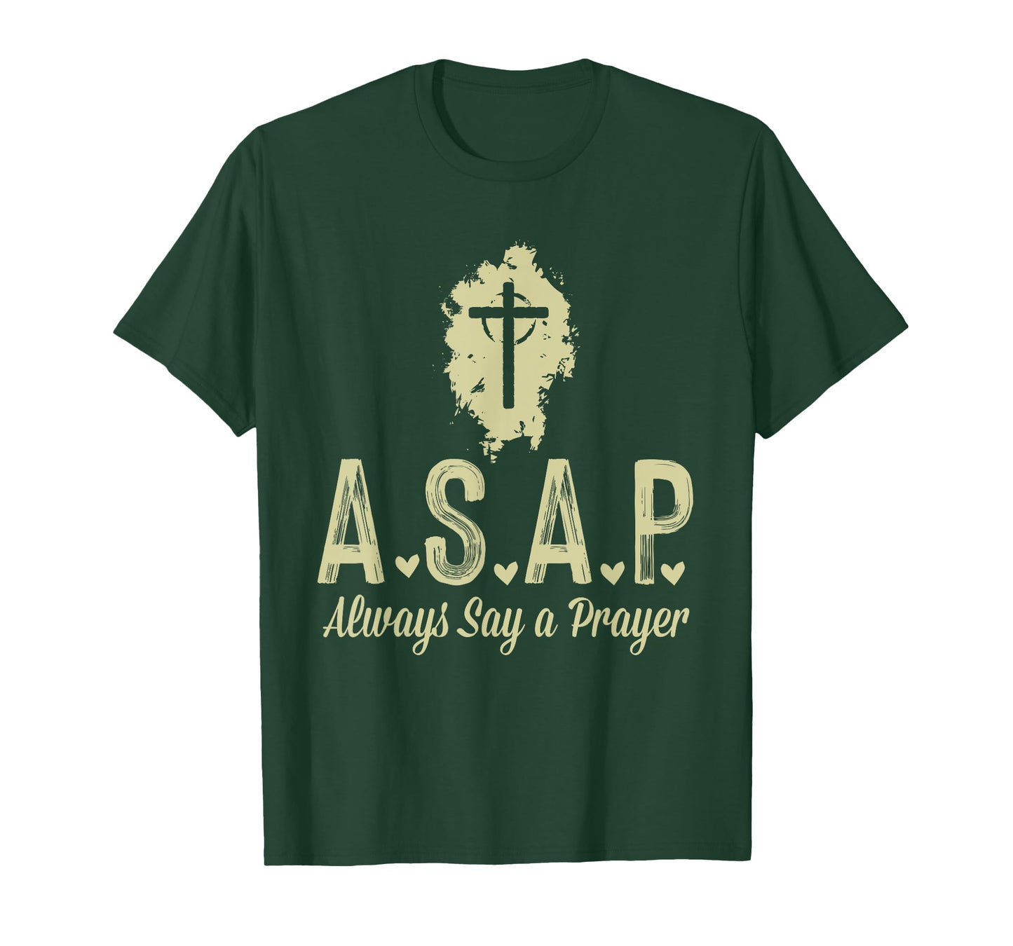 A.S.A.P Always Say a Prayer RELIGIOUS T-Shirt