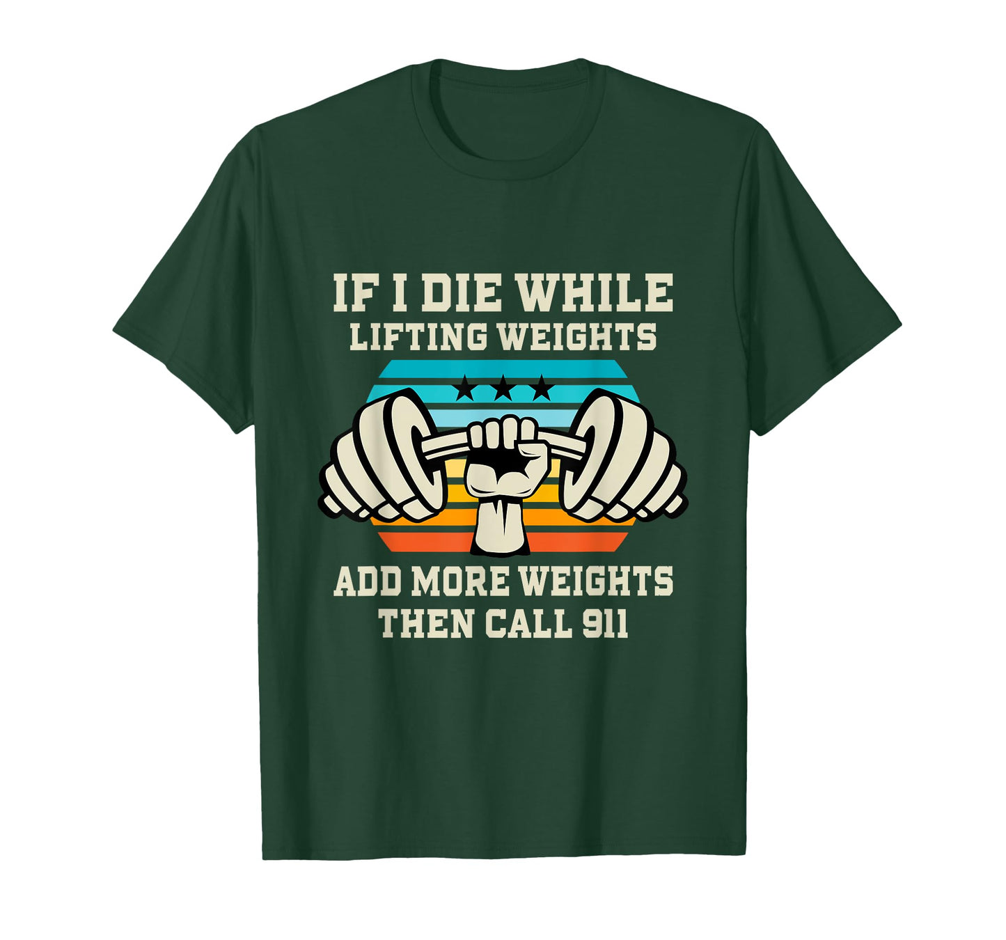 If I Die While Lifting Weights - Funny Workout & Gym Gift T-Shirt