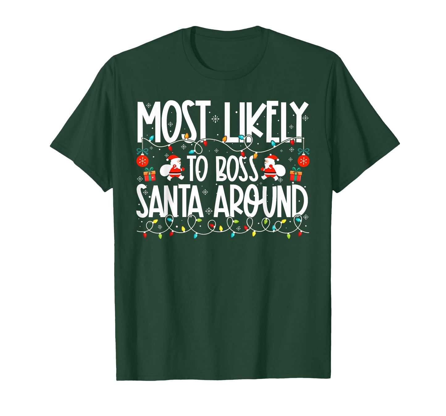 Most Likely to Boss Santa Around Family Christmas T-Shirt