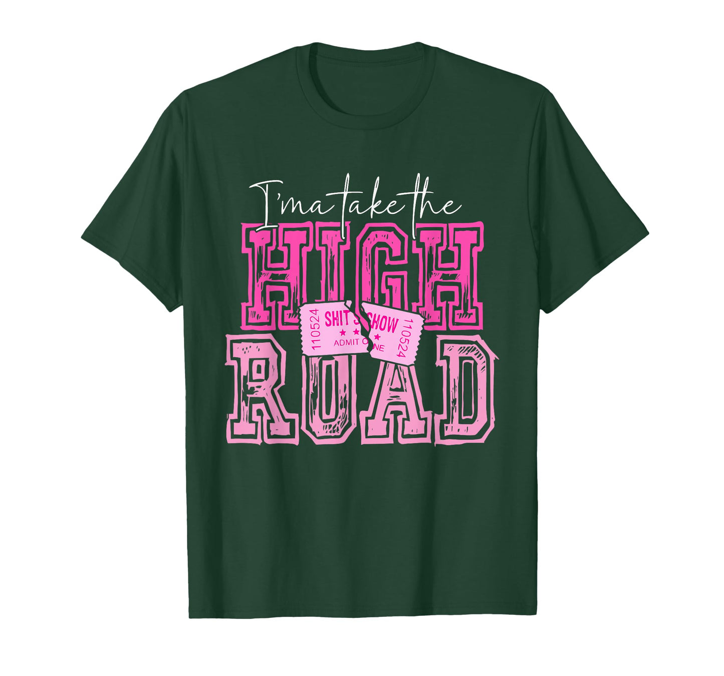 I'ma Take The HIGH ROAD Pink Vintage Design T-Shirt