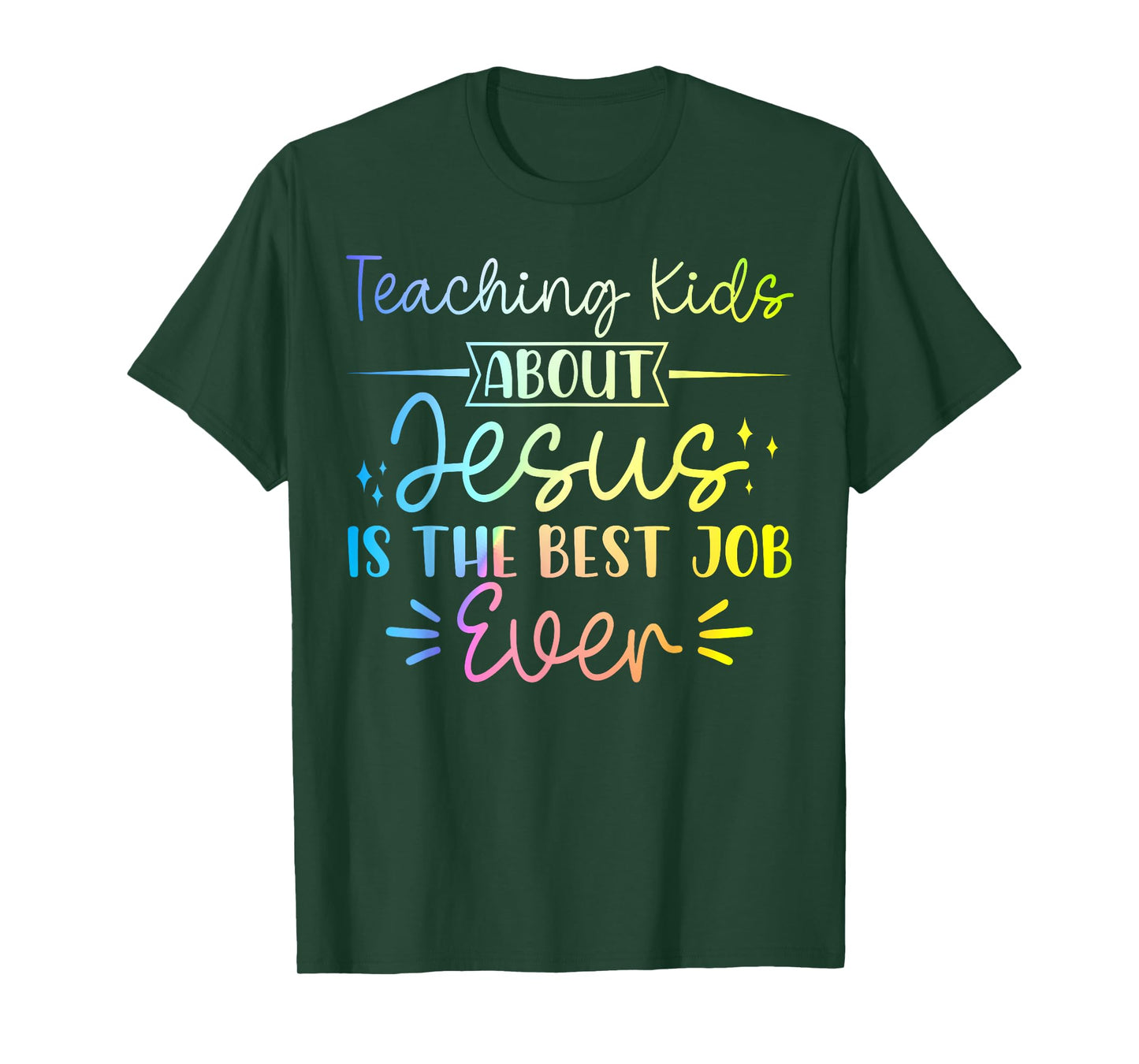 Teaching Kids About Jesus Is The Best Job Ever T-Shirt