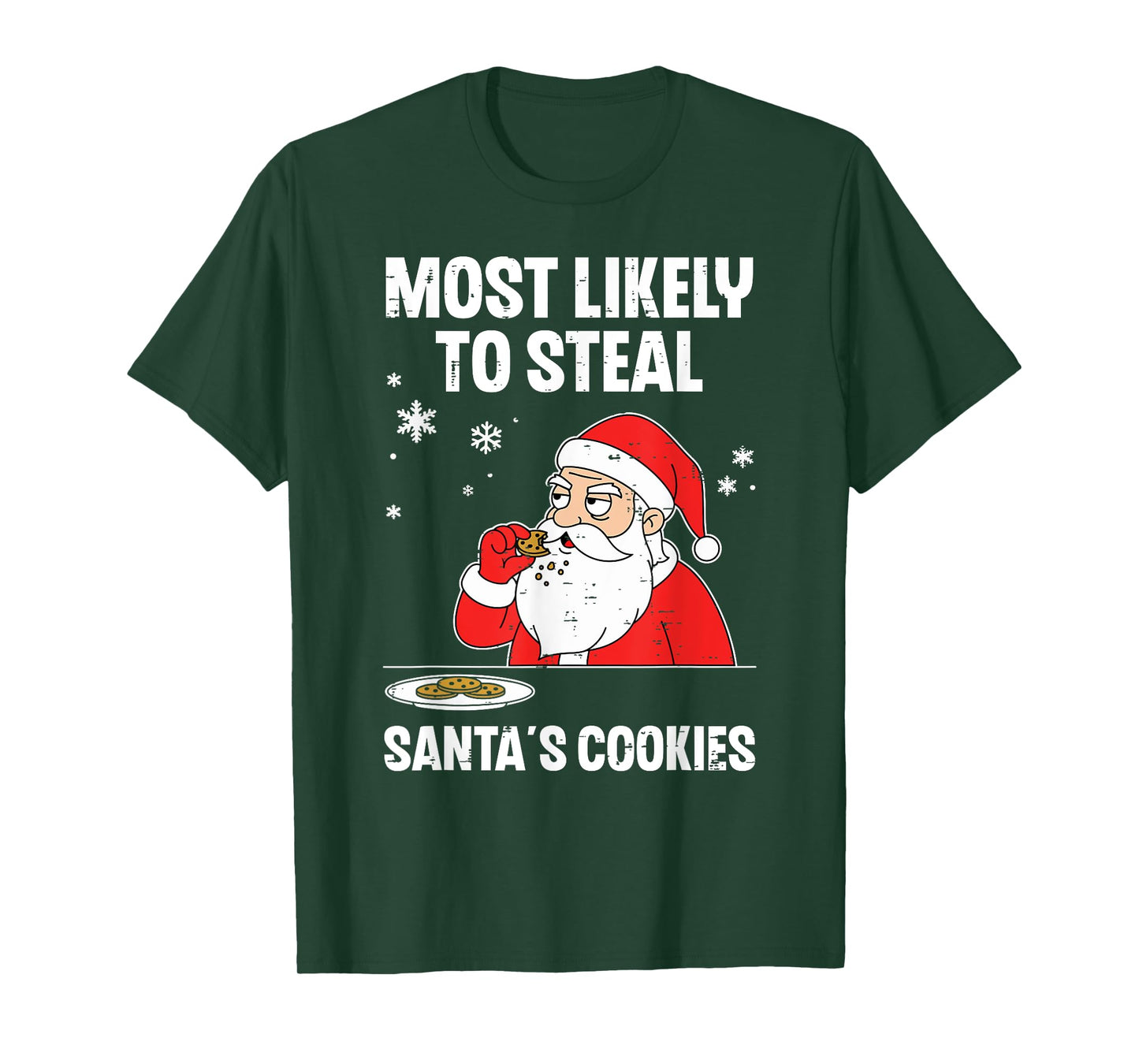 Most Likely to Steal Santa's Cookies Funny Christmas Xmas T-Shirt