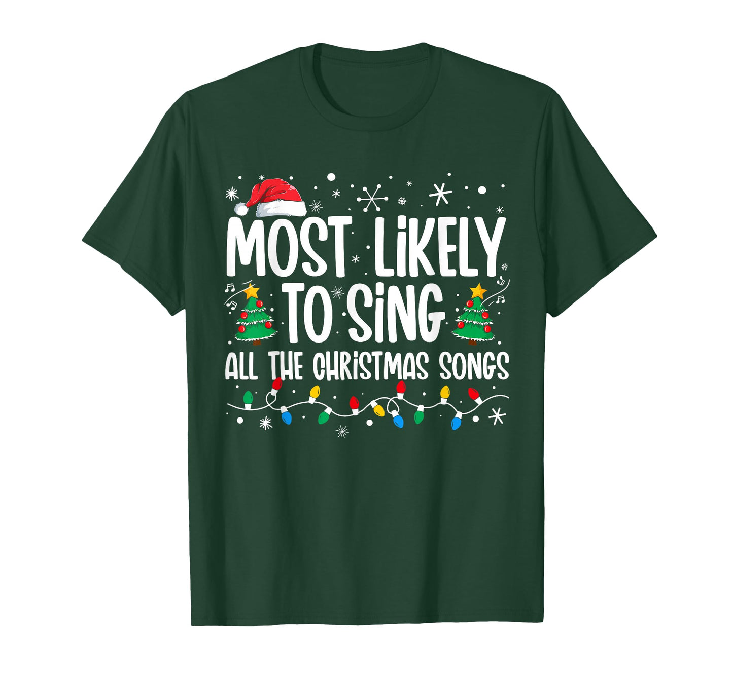 Most Likely To Sing All The Christmas Songs Family Matching T-Shirt