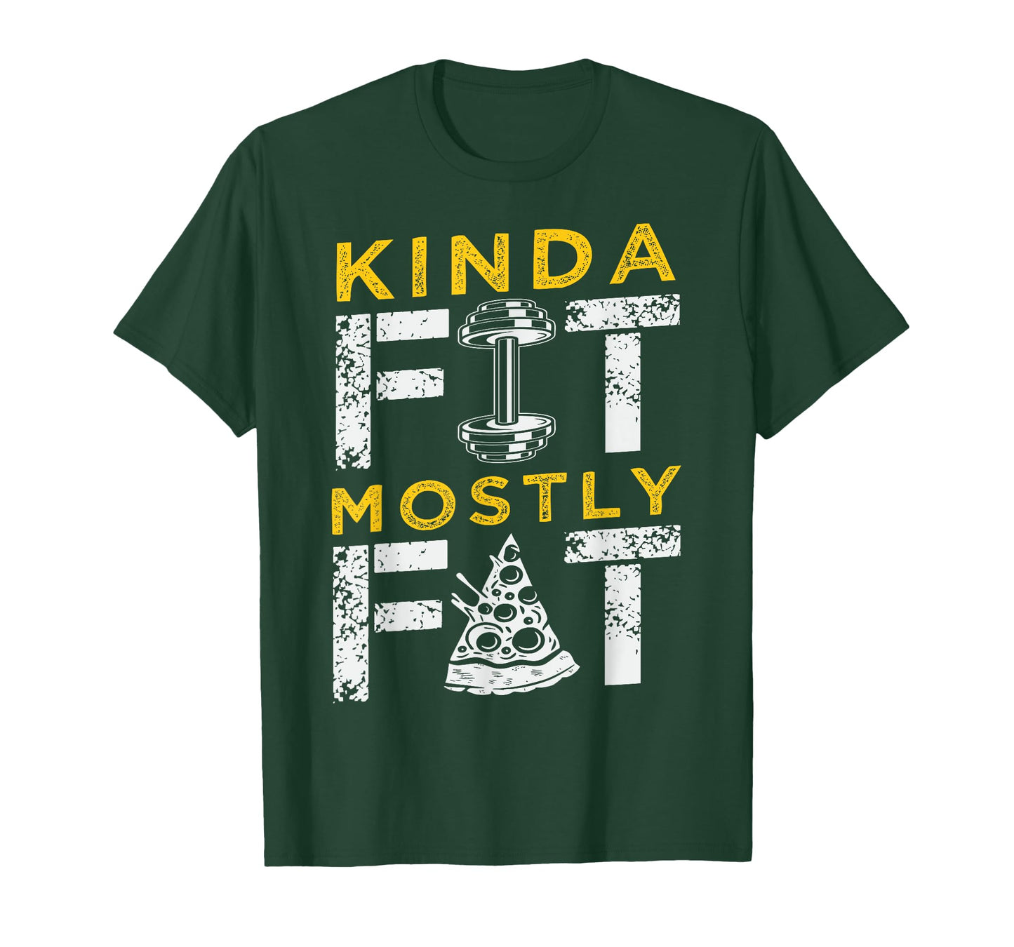 Kinda Fit Mostly Fat Fitness Funny Gym Workout T-Shirt