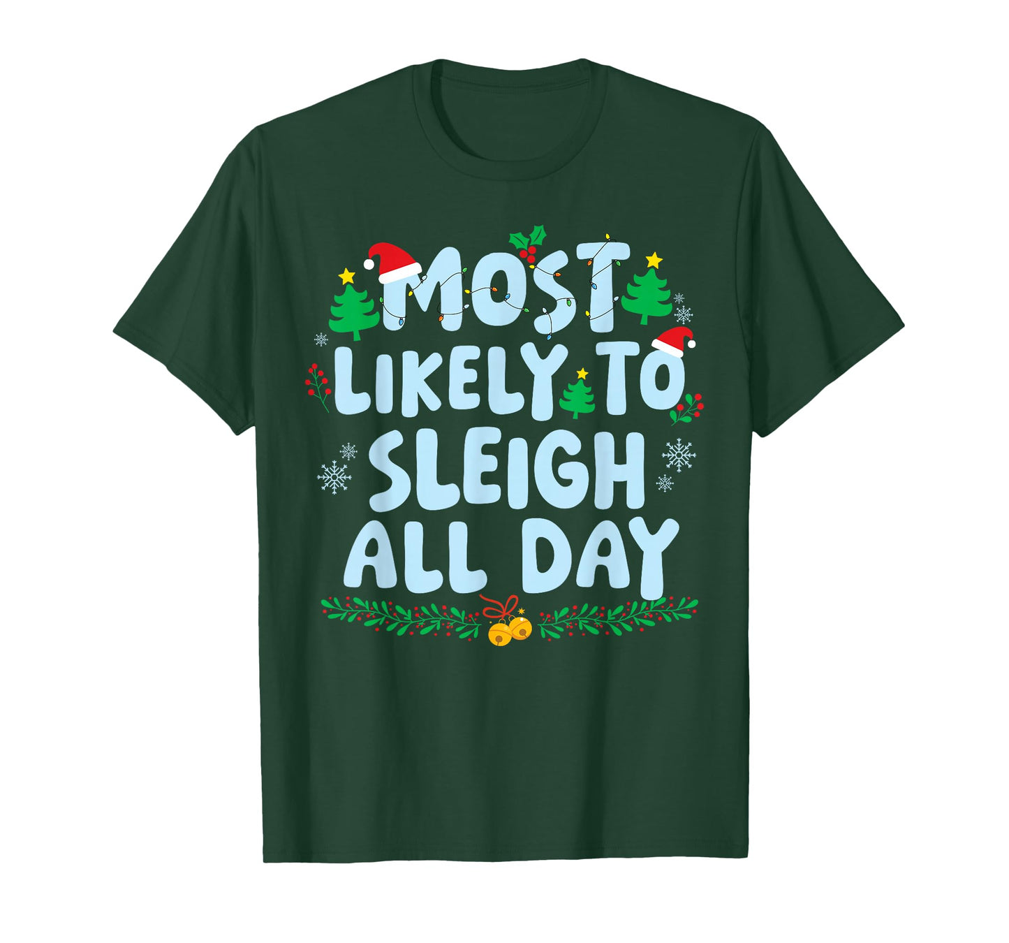 Most Likely to Sleigh All Day Family Matching Christmas T-Shirt