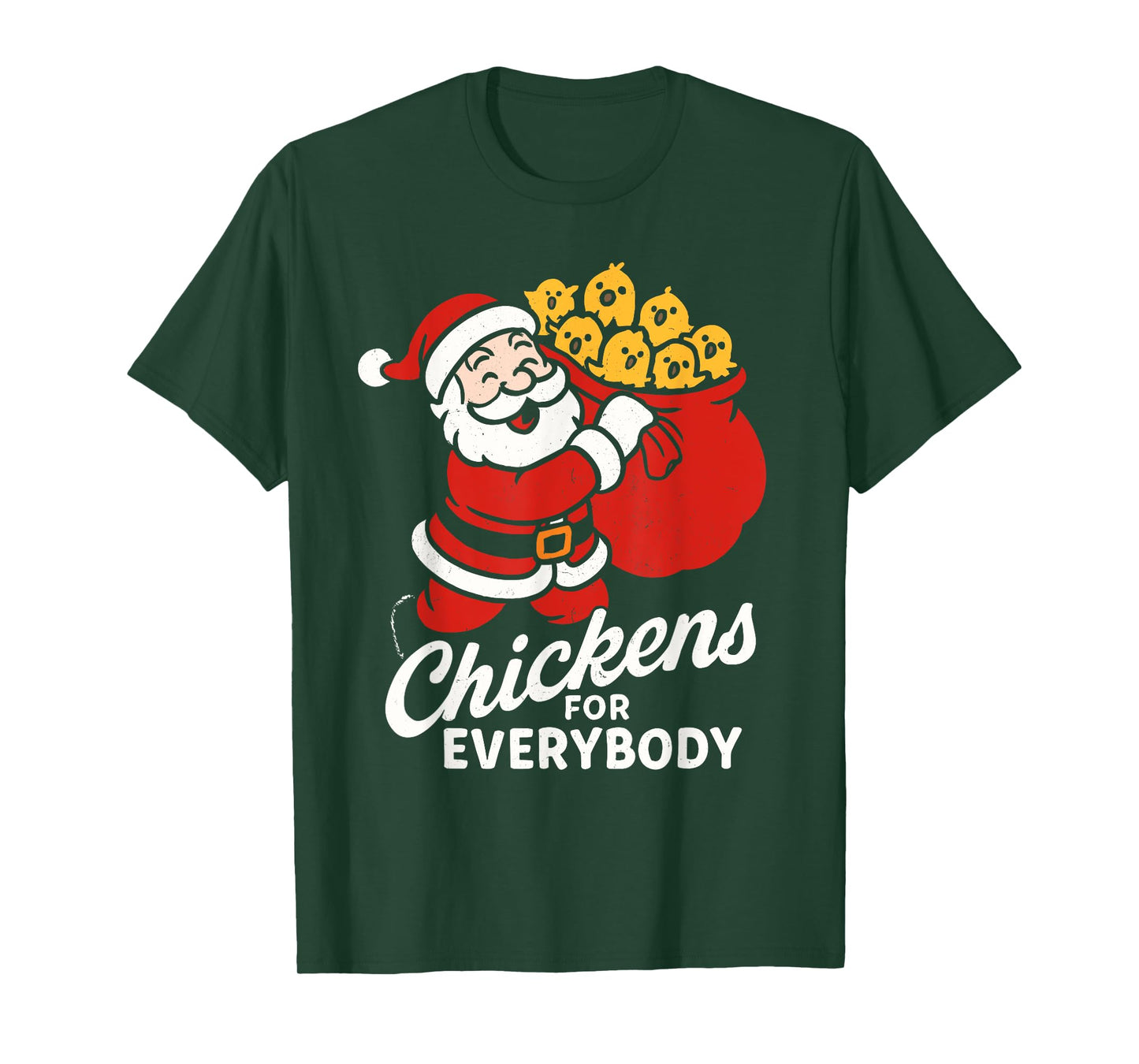 Chickens for Everybody, Christmas Chicken Santa Claus Funny T-Shirt