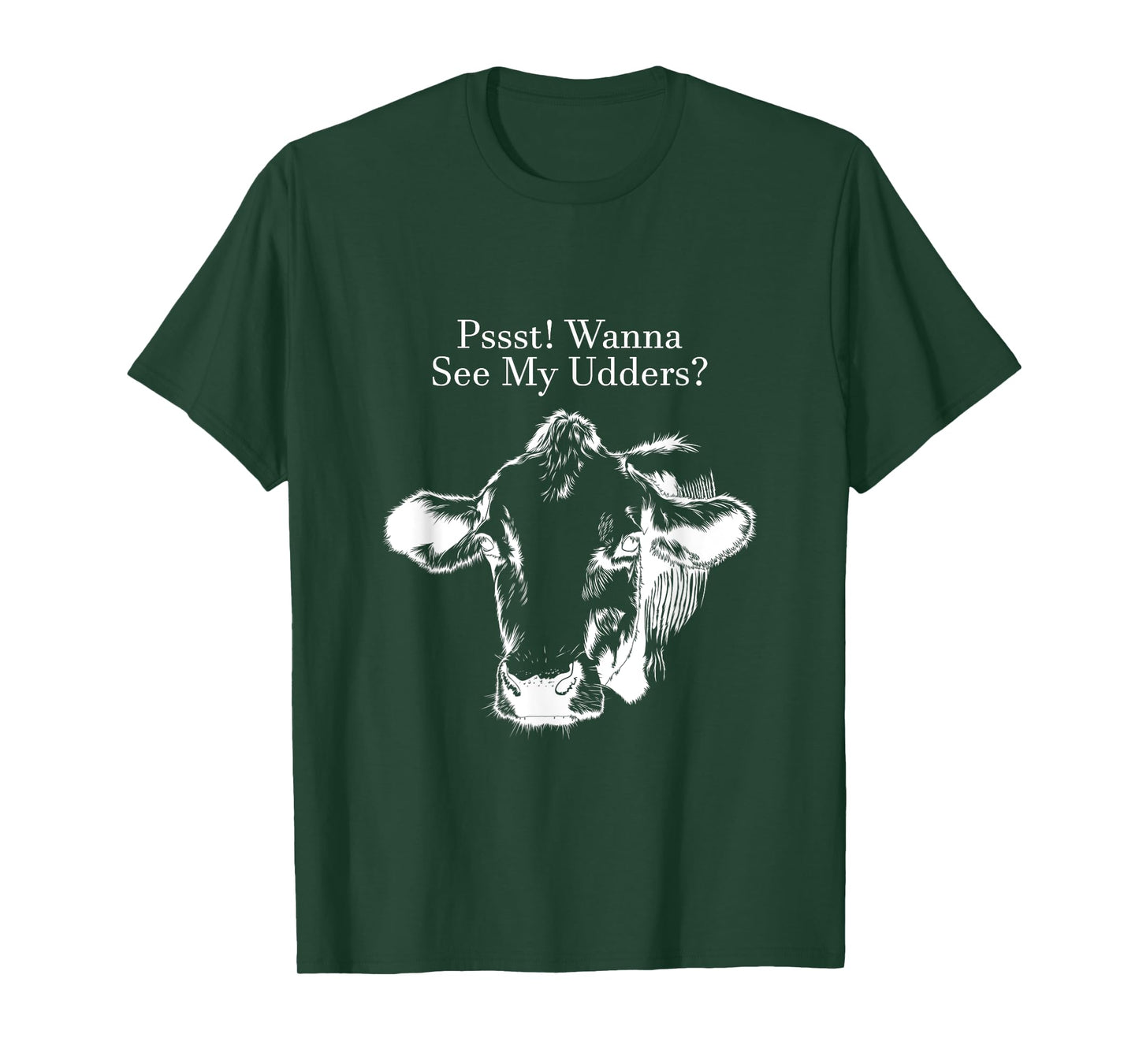 Pssst! Wanna See My Udders? T-Shirt